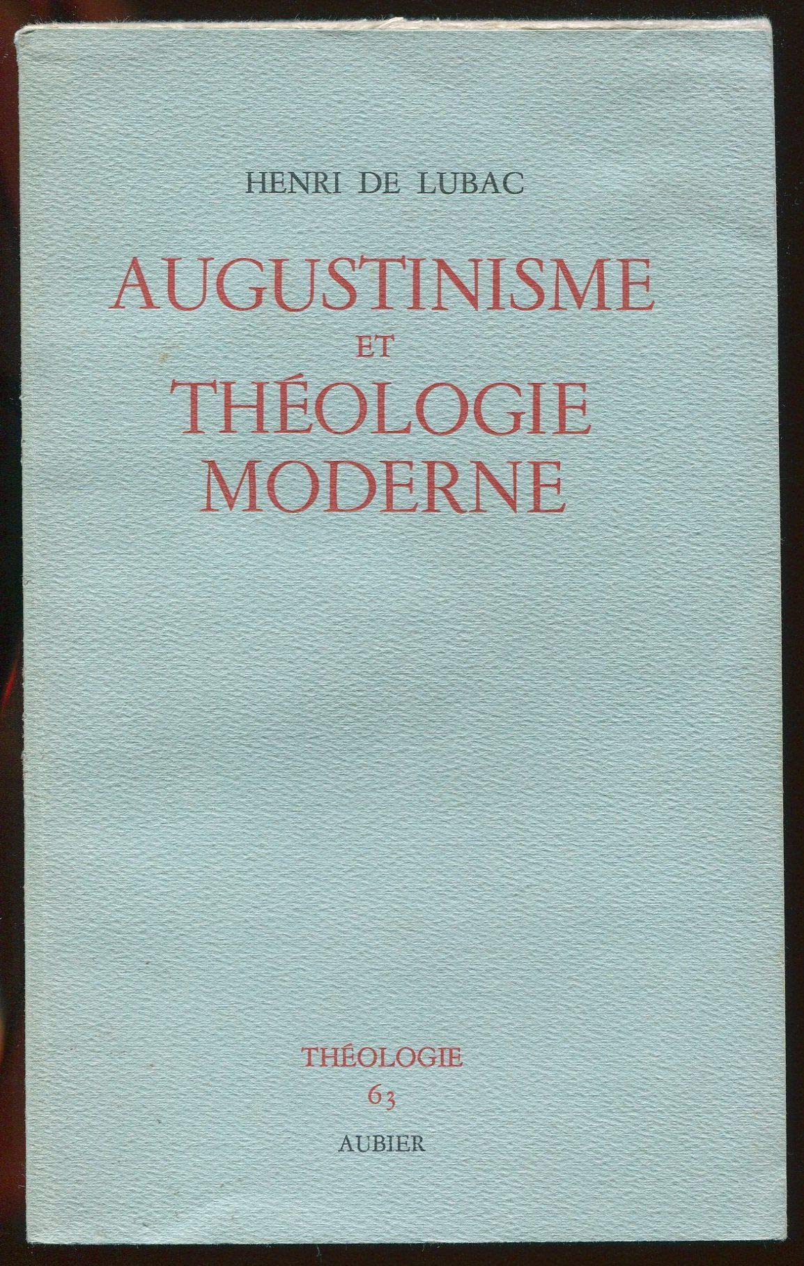 Henri de Lubac,... Augustinisme et théologie moderne 