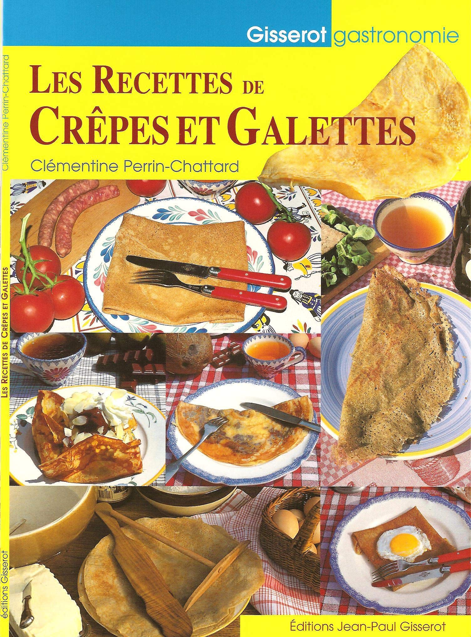 Les Recettes de Crêpes et de Galettes 9782877479998