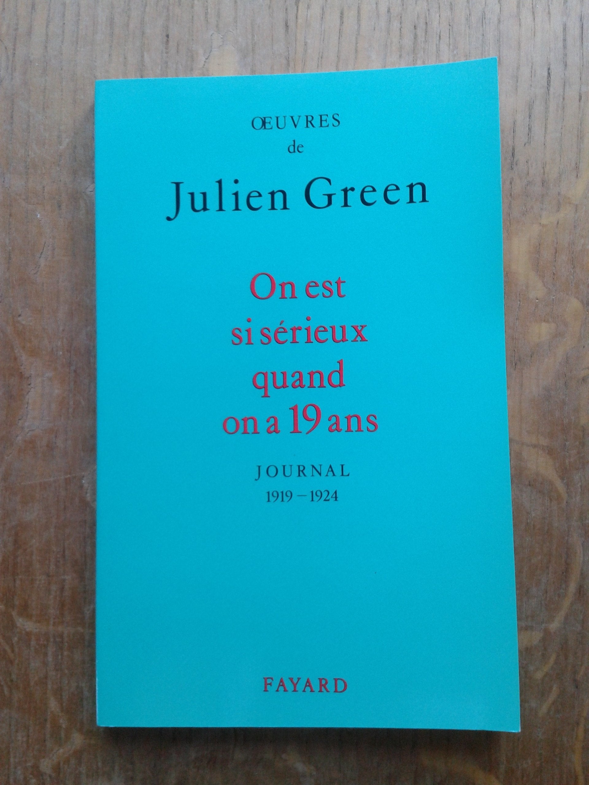 On est si sérieux quand on a dix-neuf ans - Journal 1919-1924 9782213031408