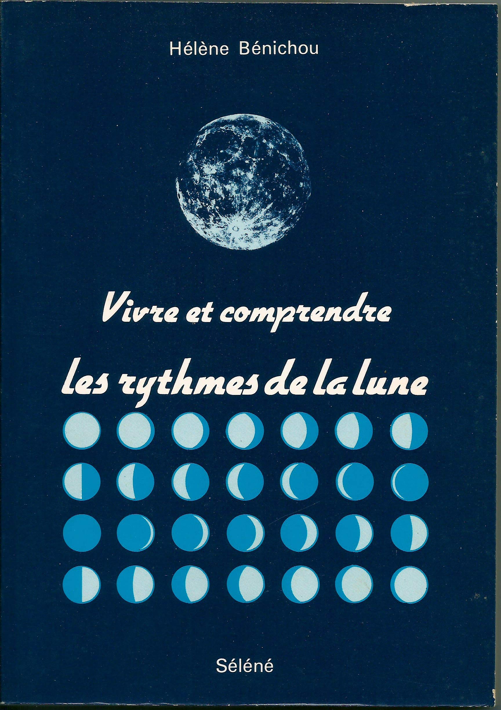 Vivre et comprendre les rythmes de la lune 9782501028158