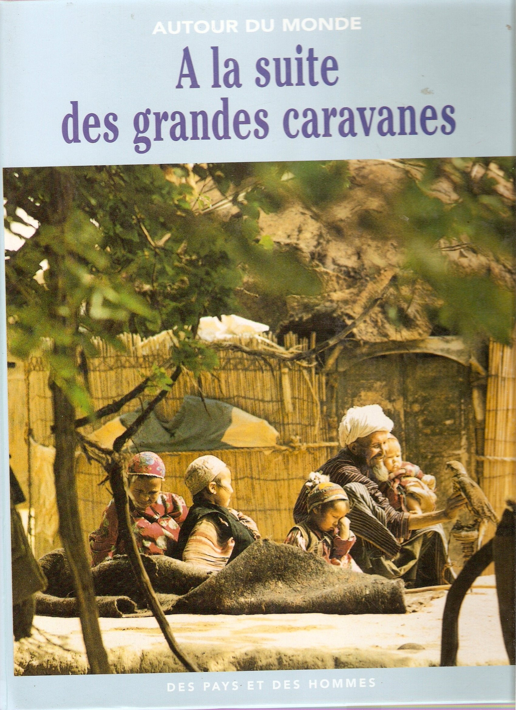A la suite des grandes caravanes 9782842640439