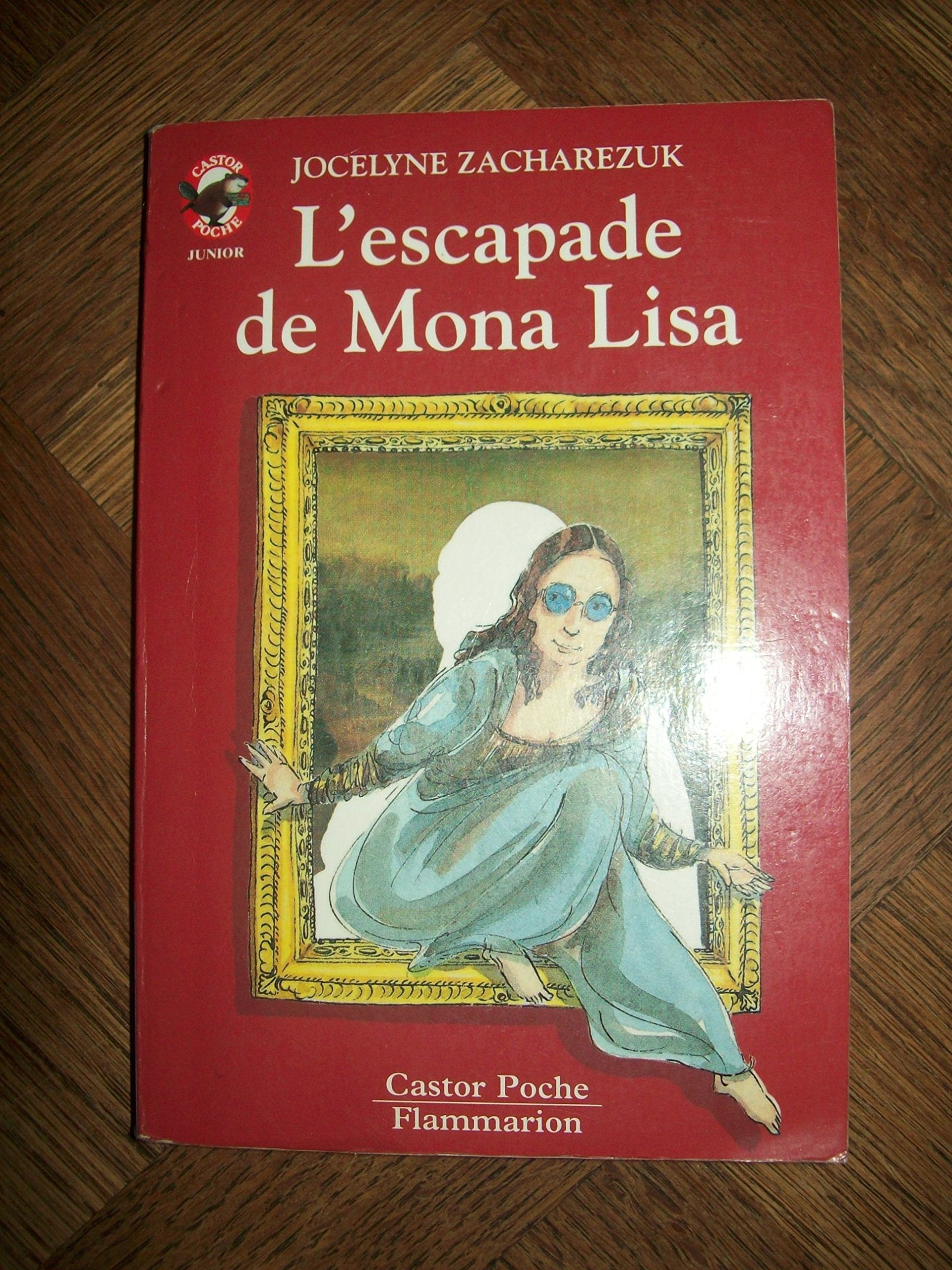 L'escapade de mona lisa: - SCIENCE-FICTION/FANTASTIQUE, JUNIOR DES 9/10 ANS 9782081640627