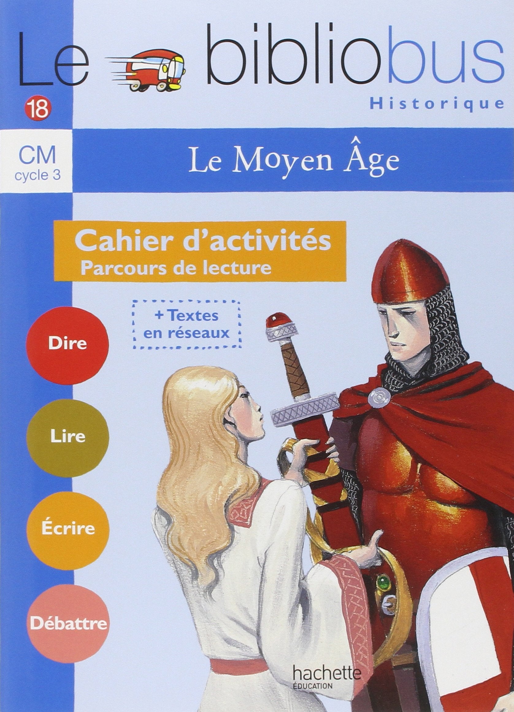 Le Bibliobus n° 18 CM - Le Moyen Age - Cahier d'activités - Ed.2006 9782011173331