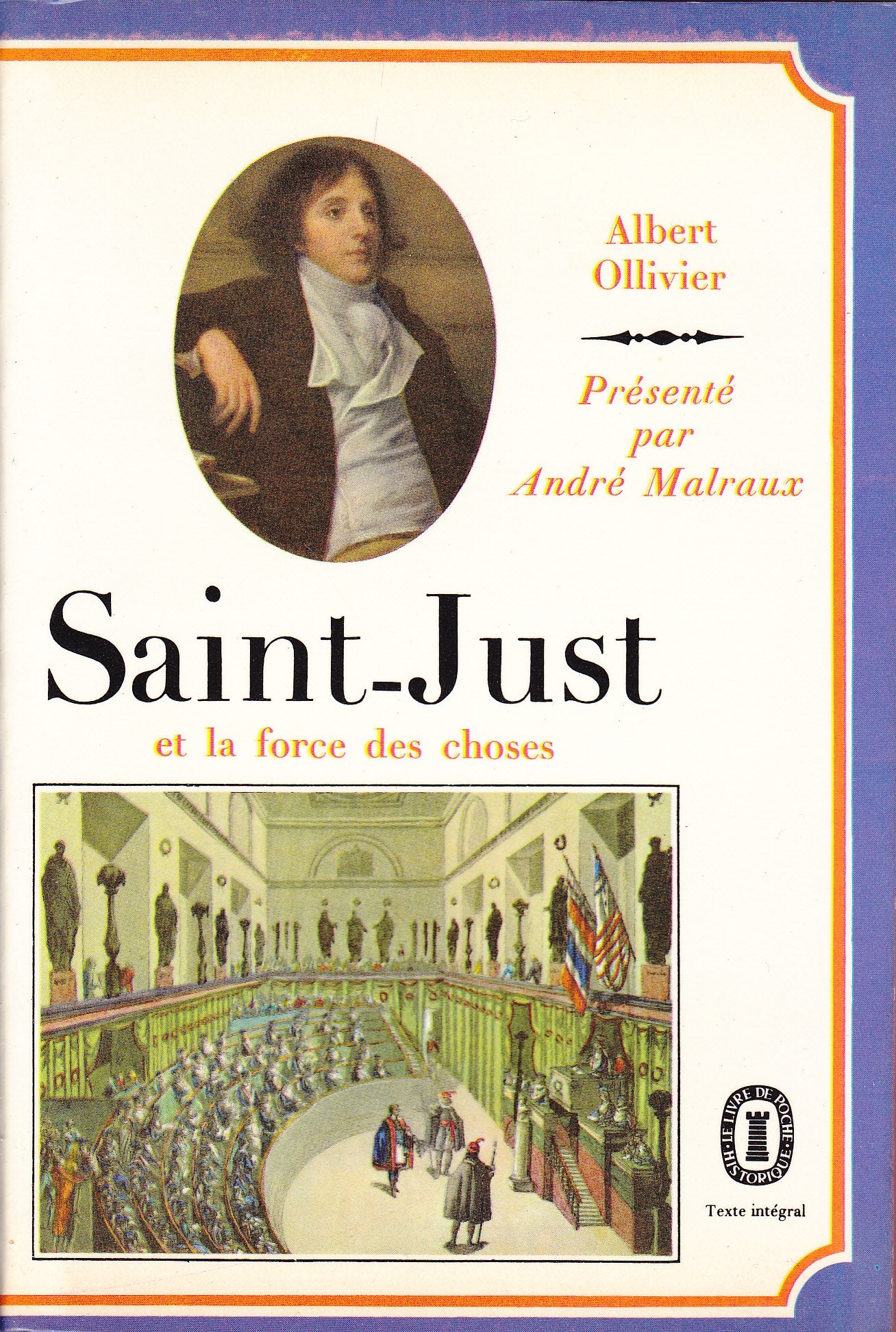 Saint-just et la force des choses. 700 pages. 