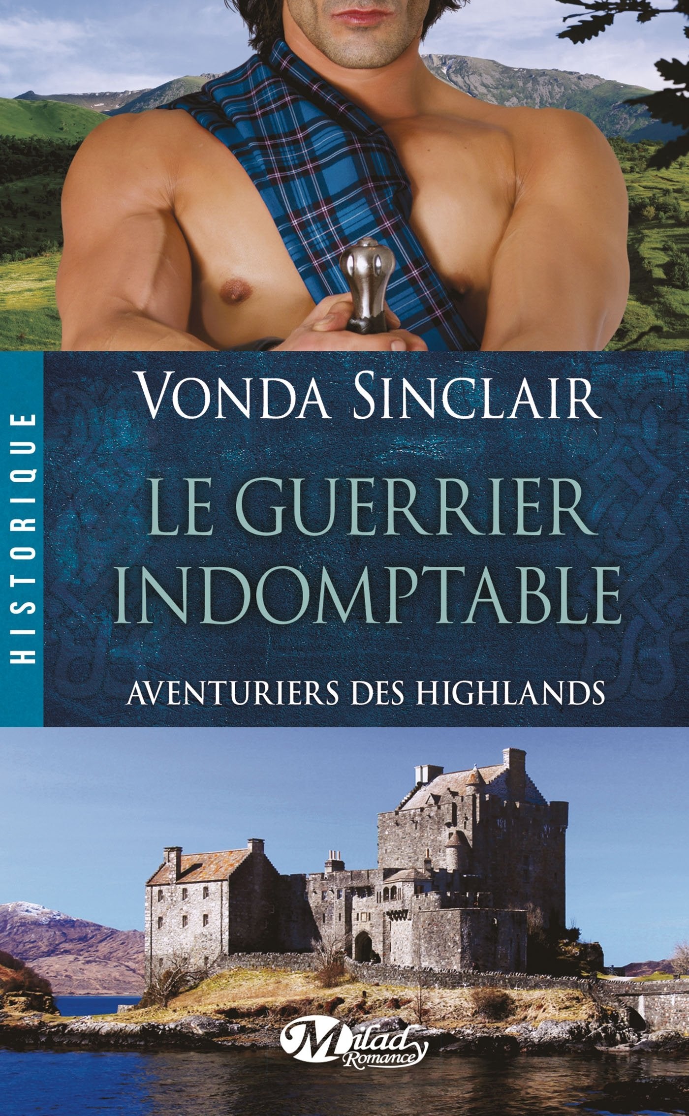 Aventuriers des Highlands, Tome 2: Le Guerrier indomptable 9782811213435