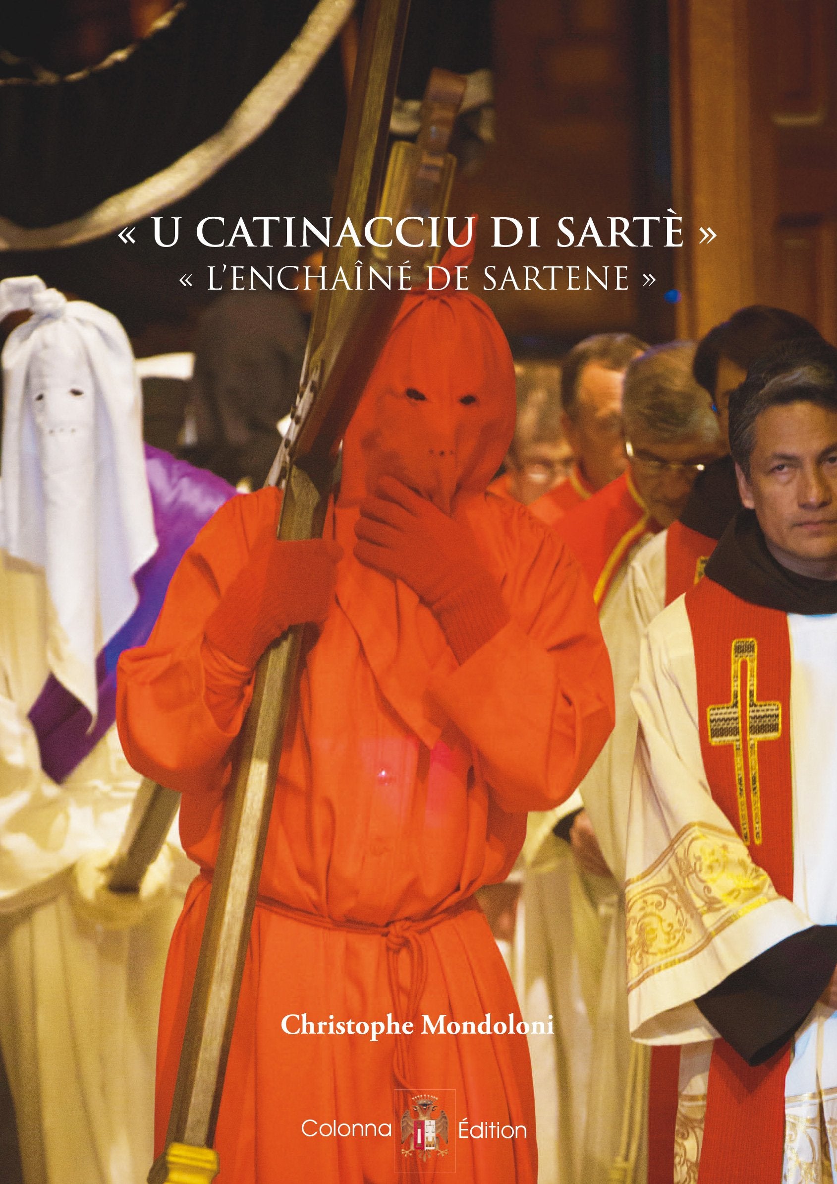 U Catinacciu di Sarté - L'enchaîné de Sartène 9782369840398