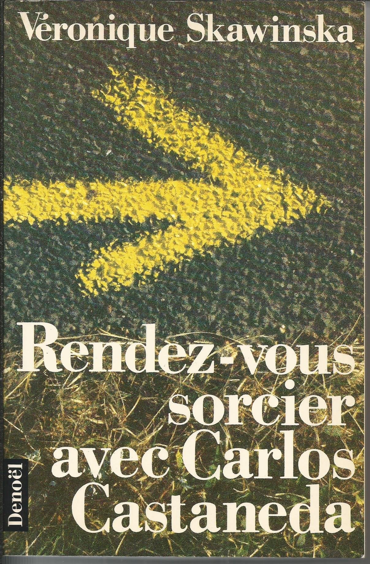 RENDEZ-VOUS SORCIER AVEC CARLOS CASTANEDA 9782207236314