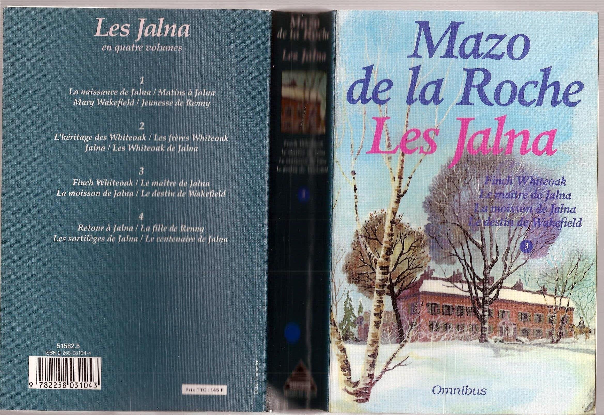 Les Jalna, Tome 3 : Finch Whiteoak, Le Maître de Jalna, La moisson de Jalna, Le destin de Wakefield 9782258031043