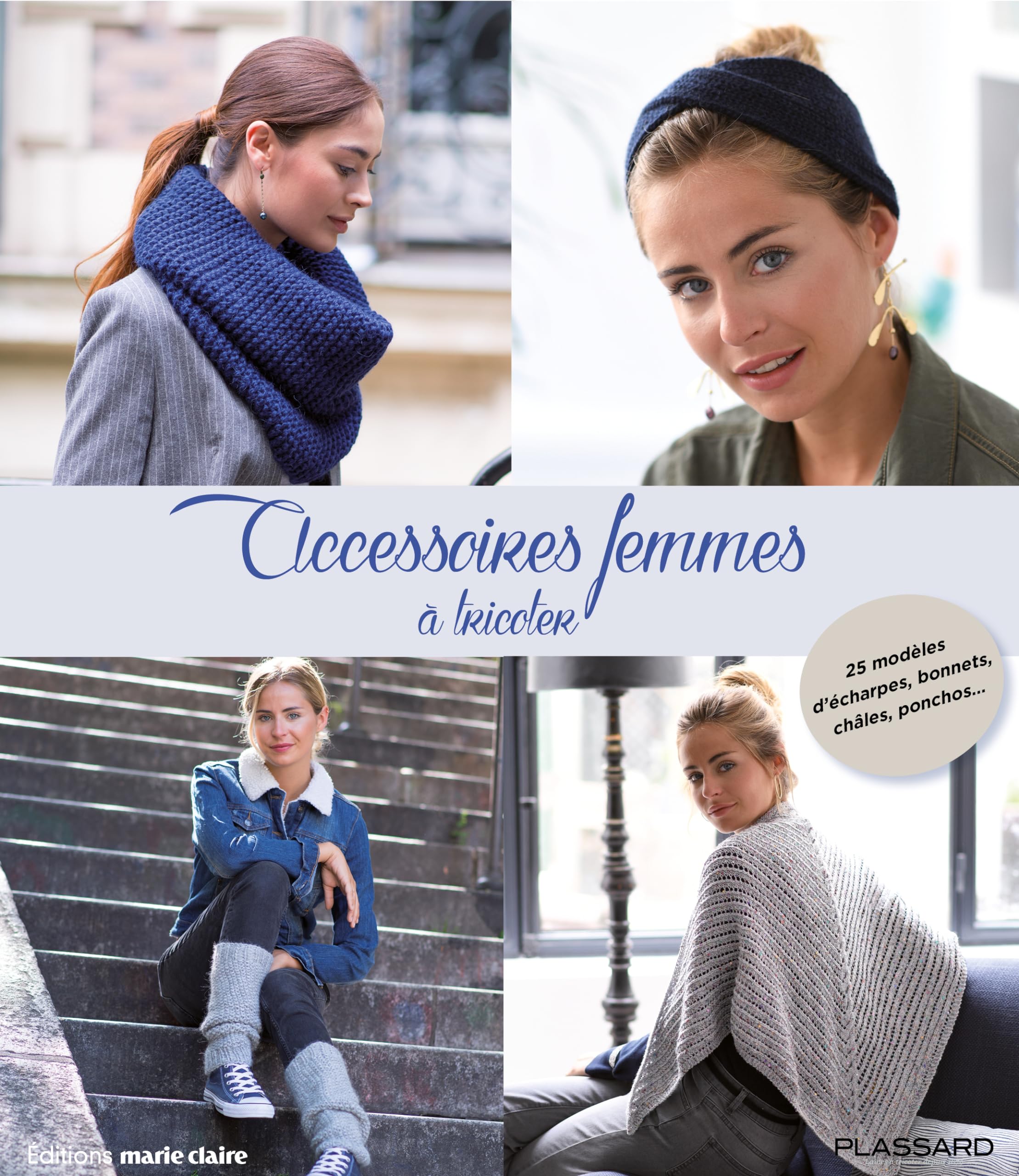 Accessoires femmes à tricoter: 25 modèles d'écharpes, bonnets, châles, ponchos ... 9791032301821