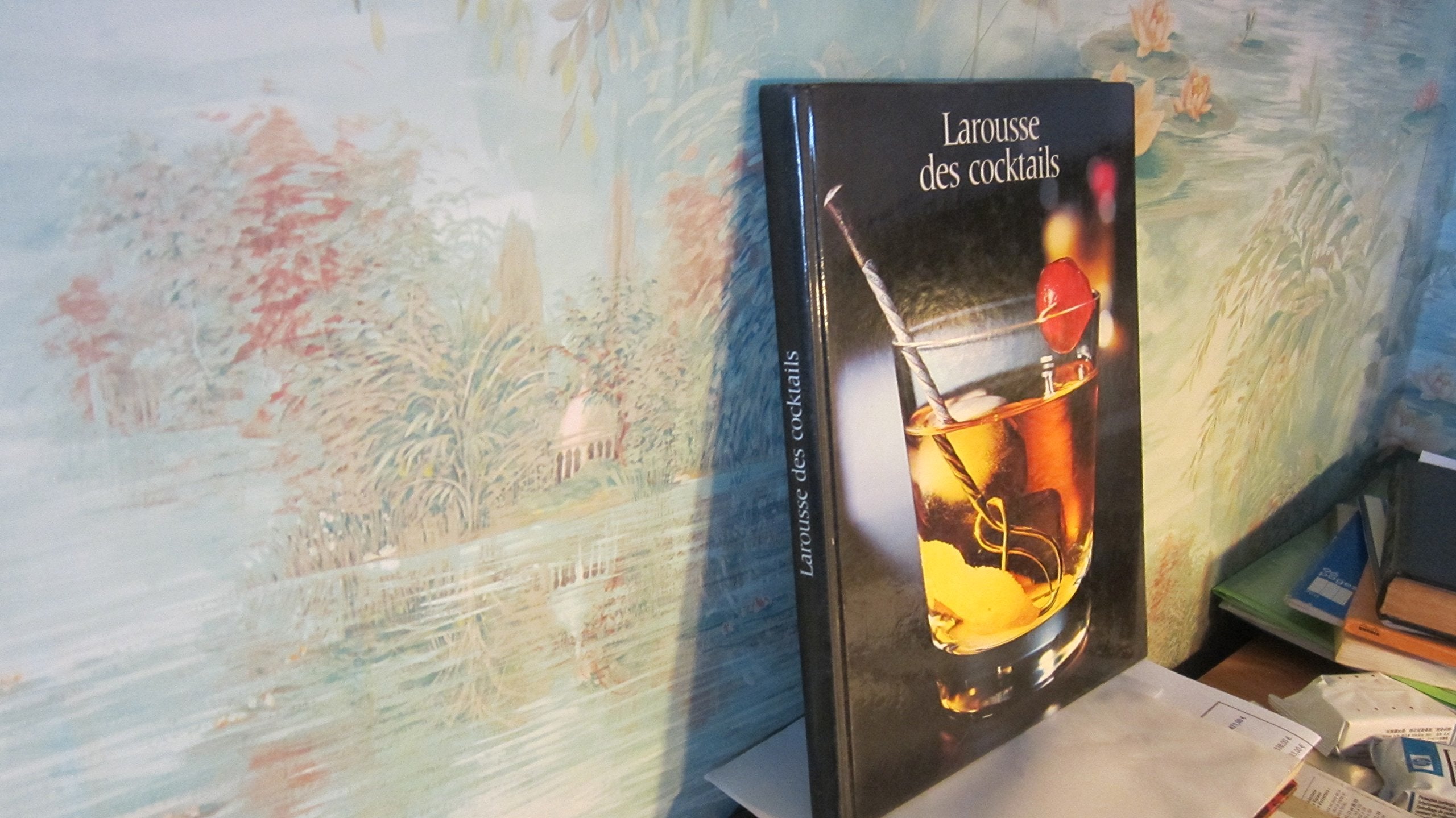 Larousse des cocktails 9782035062116