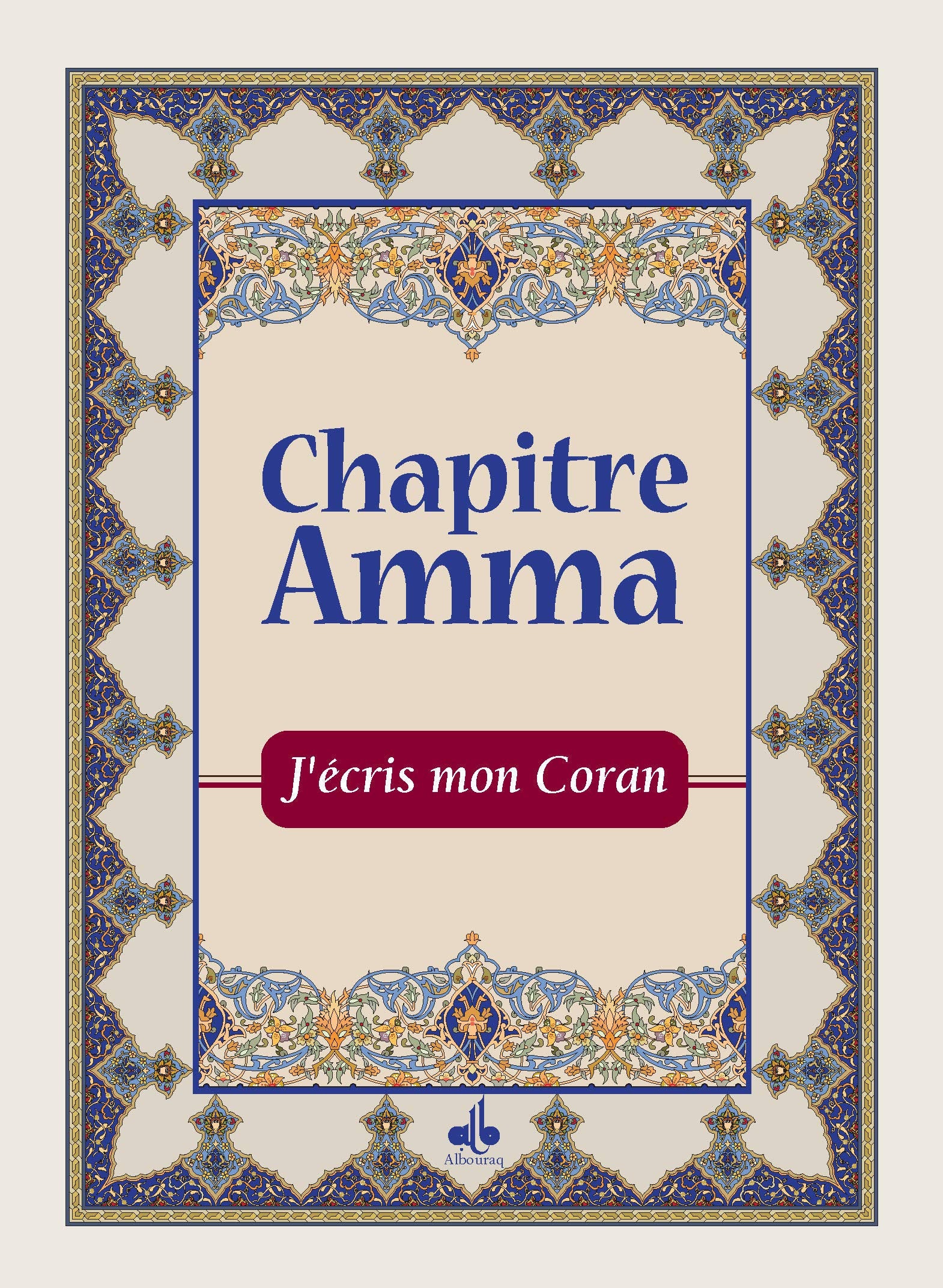 J'Ecris Mon Coran - Chapitre Amma - Arabe Seul 9791022503891