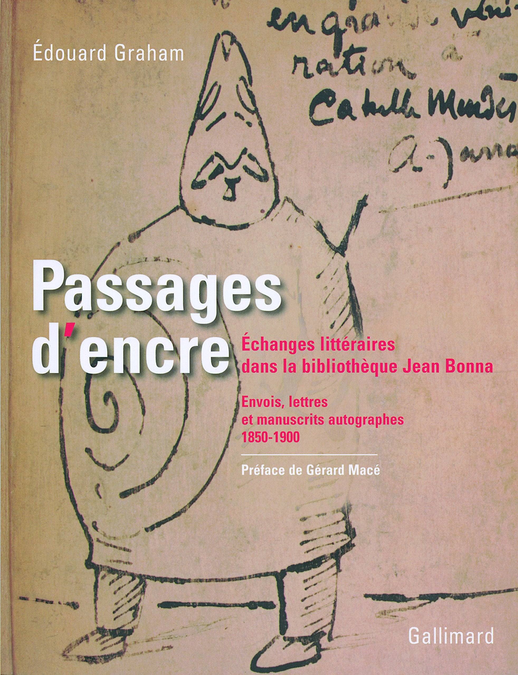 Passages d'encre: Échanges littéraires dans la bibliothèque Jean Bonna 9782070122905