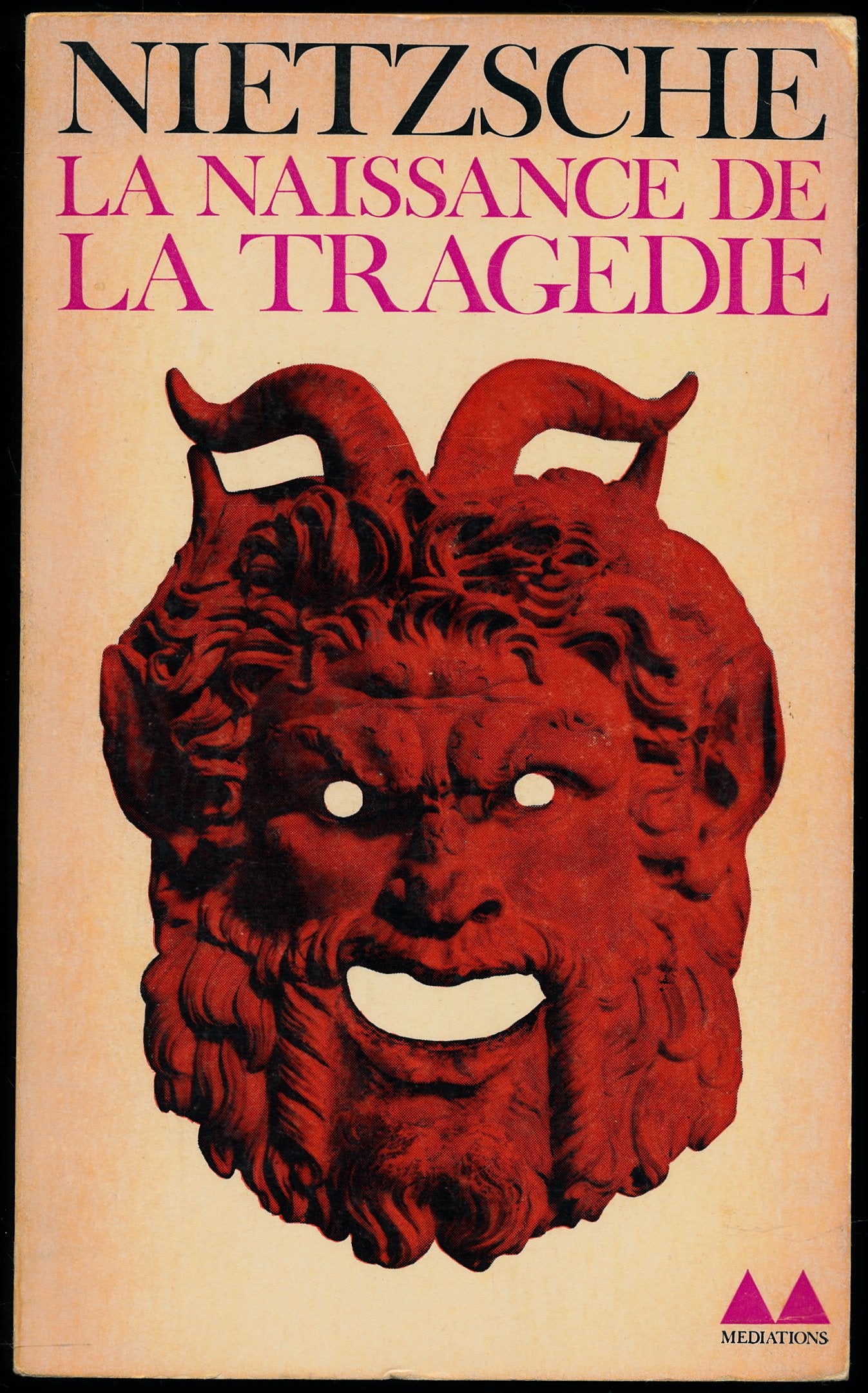 La naissance de la tragédie - Préface et traduction de Cornélius Heim - Nots, Index des matières, Index des noms cités, Biographie et oeuvres, Bibliographie 