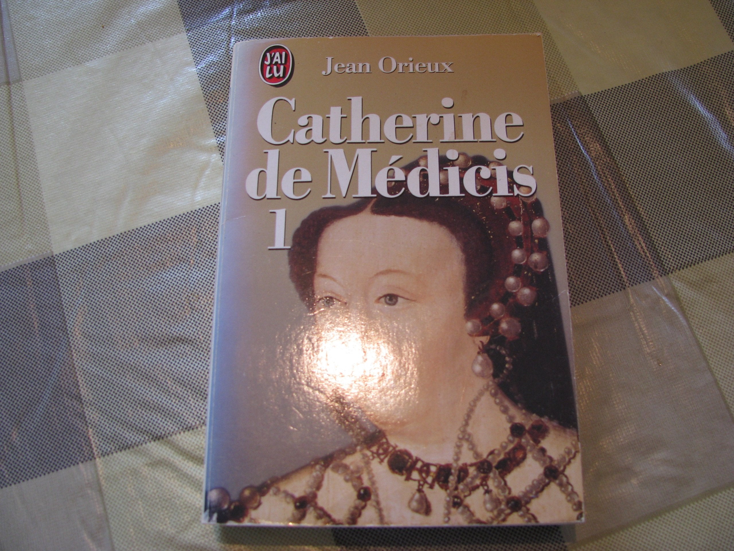 Catherine de Médicis, ou, La reine noire (Tome 1) 9782277224594