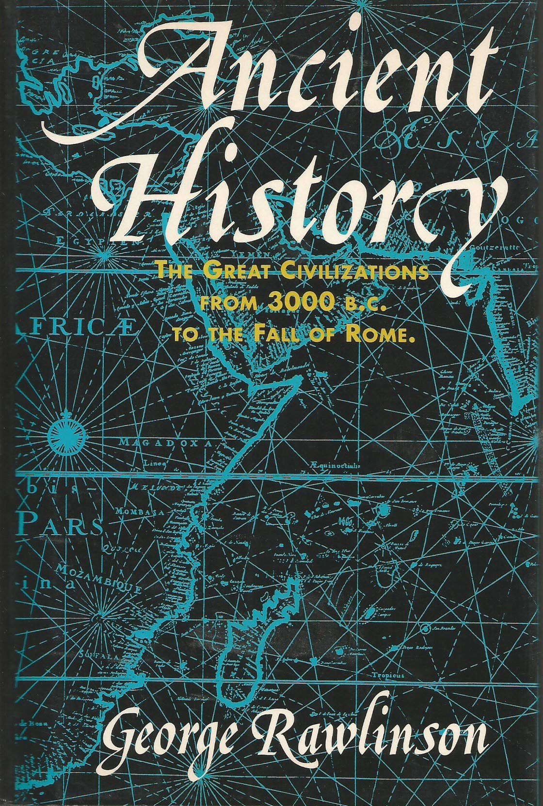 Ancient History: From the Earliest Times to the Fall of the Western Empire 9781566193177