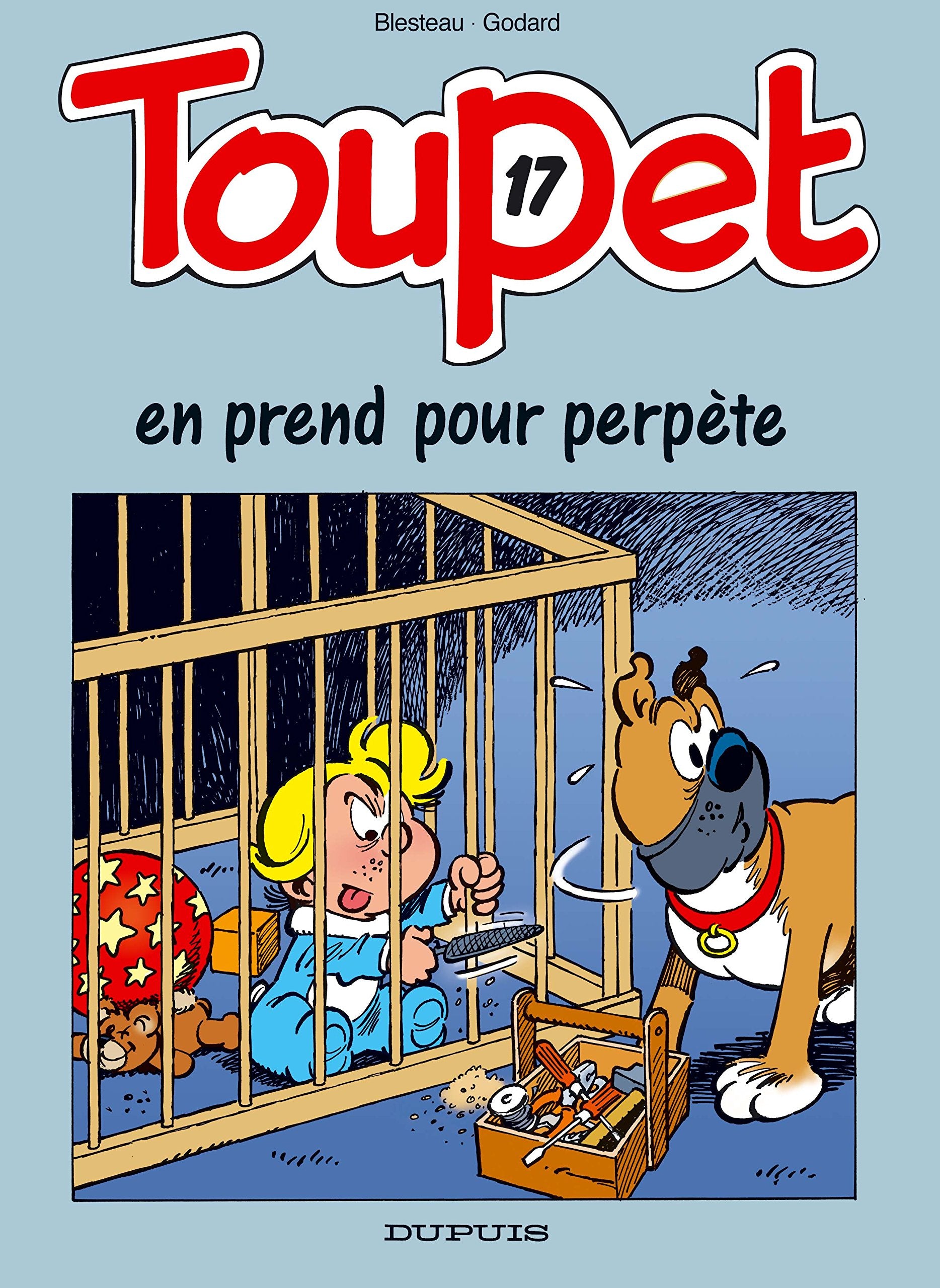 Toupet, tome 17 : Toupet en prend pour Perpète 9782800136509