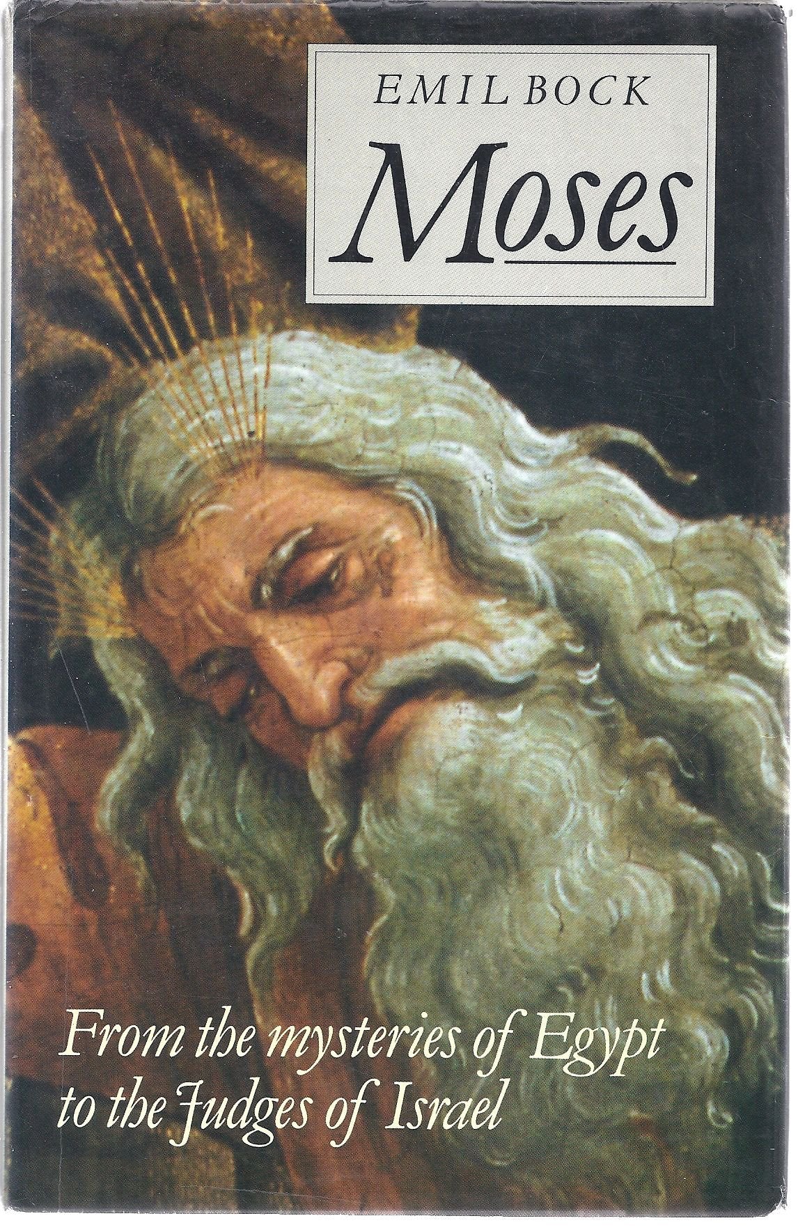 Moses: From the Mysteries of Egypt to the Judges of Israel 9780863150173