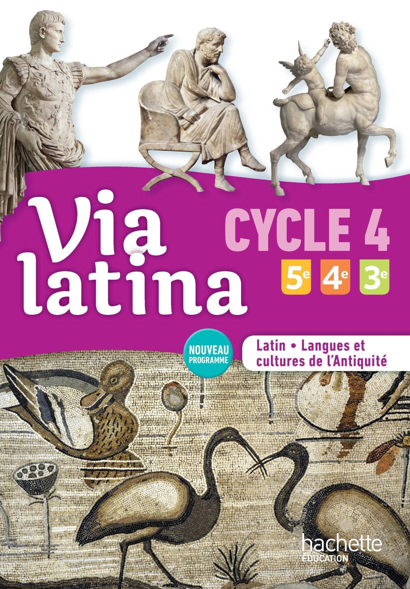 Via latina Latin langues et cultures de l'Antiquité 5e 4e 3e (CYCLE 4) Livre élève Ed. 2017 9782012407145