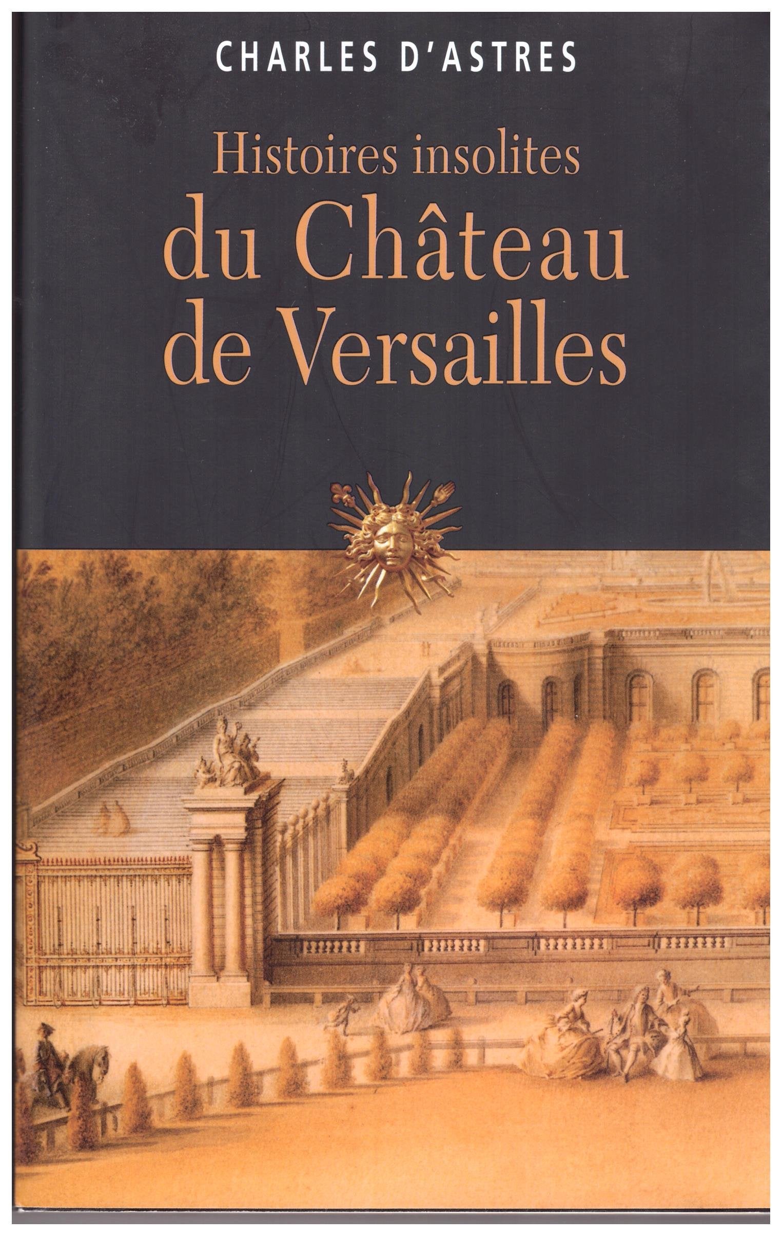 Histoires insolites du Château de Versailles 9782298068801