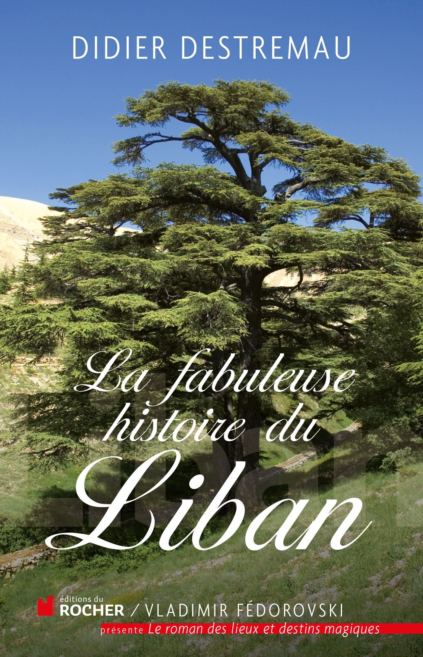 La fabuleuse histoire du Liban 9782268070650