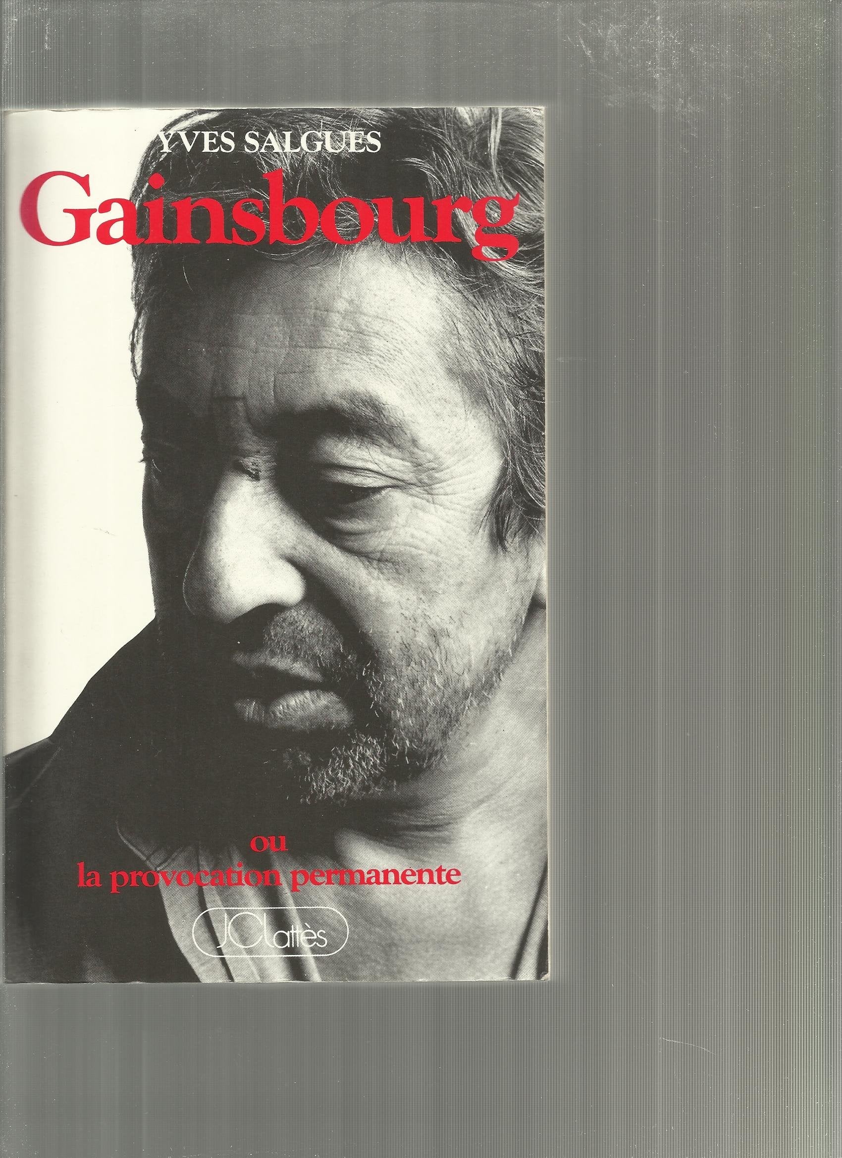 Gainsbourg ou la provocation permanente 9782253056355