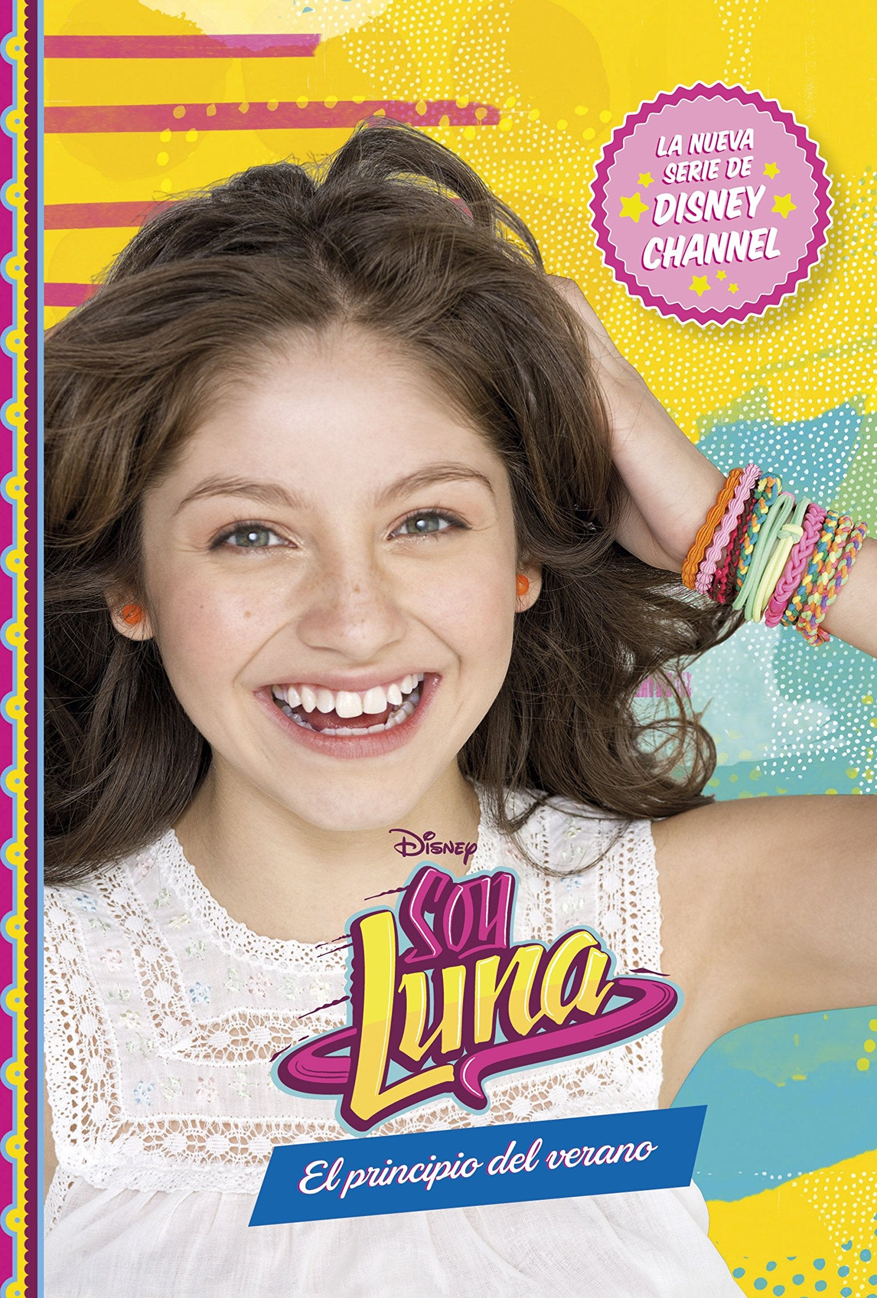 Soy Luna. El principio del verano: Narrativa 9788499517742