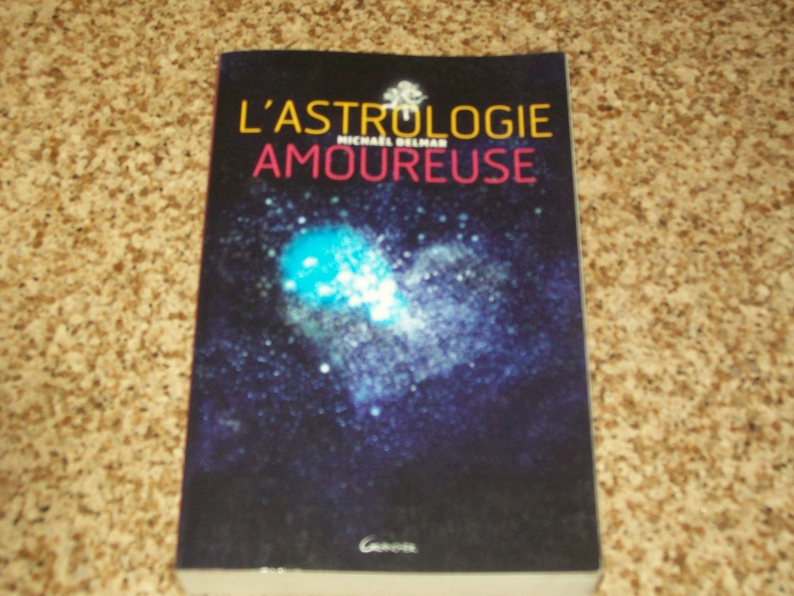 L'Astrologie amoureuse 9782733908532