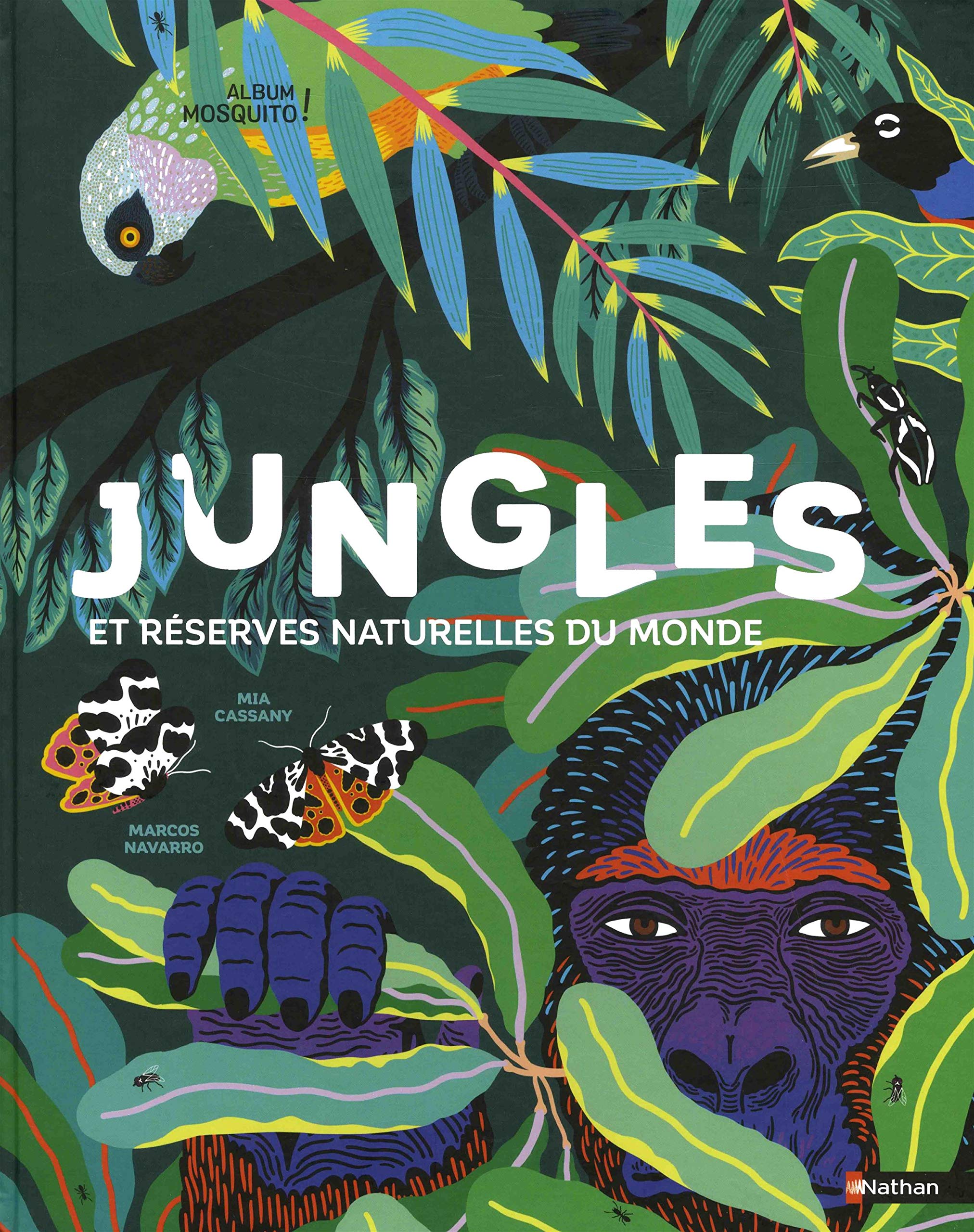 Jungles et réserves naturelles du monde - Un magnifique livre pour partir en voyage dans les jungles du monde et découvrir des animaux sauvages - jeu cherche et trouve - Grand format - Dès 5 ans 9782092585696