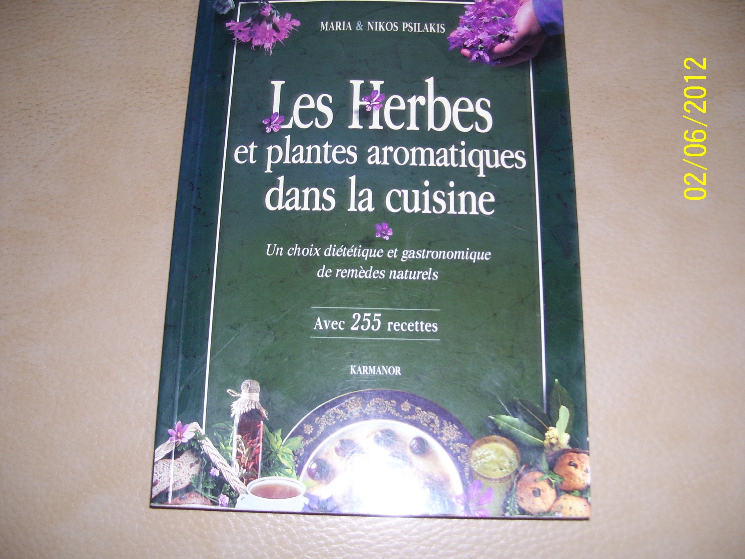 Les herbes et plantes aromatiques dans la cuisine - Un choix diététique et gastronomique de remèdes naturels 9789607448422