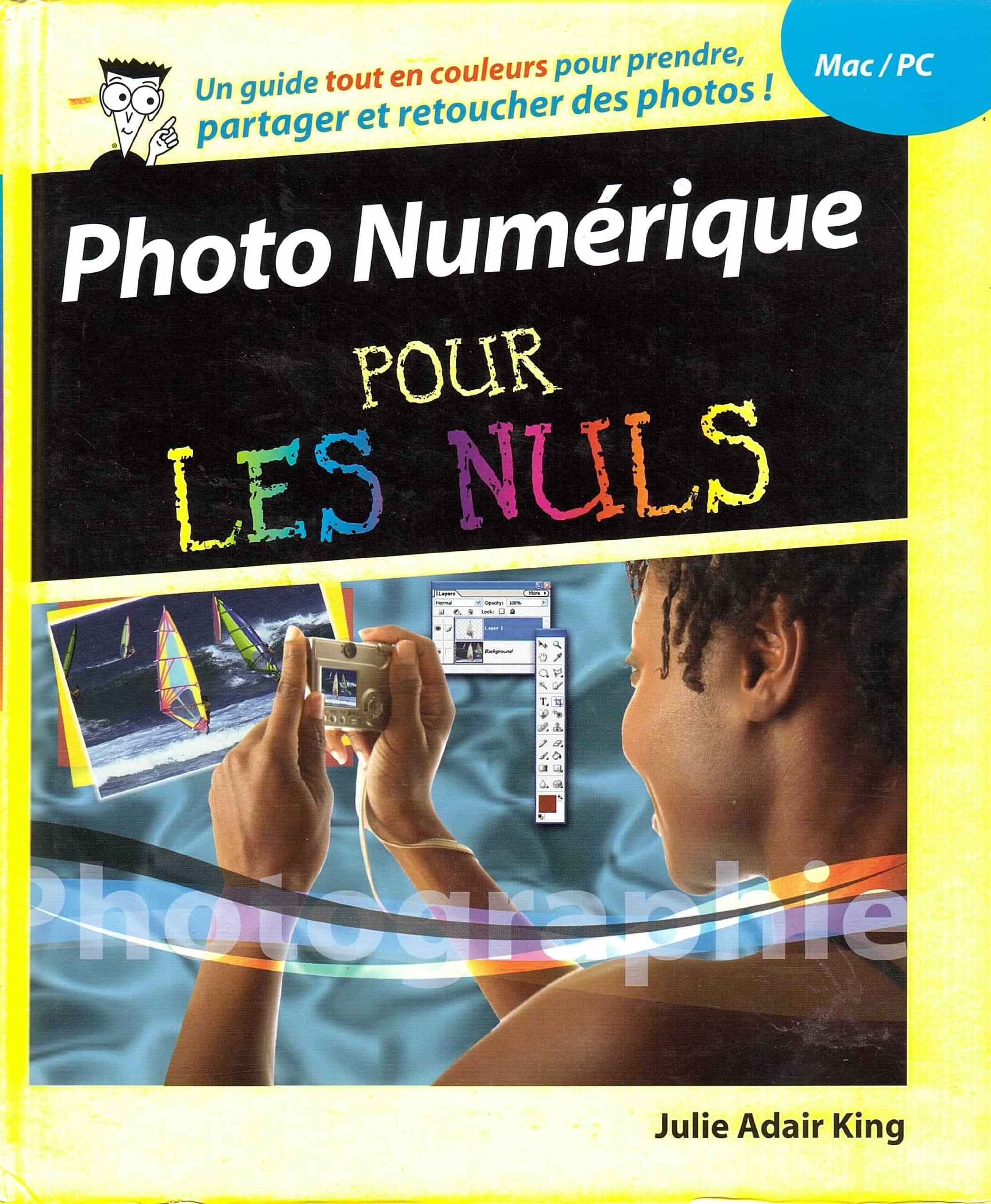 La photographie numérique pour les nuls (Pour les nuls) 9782744197963