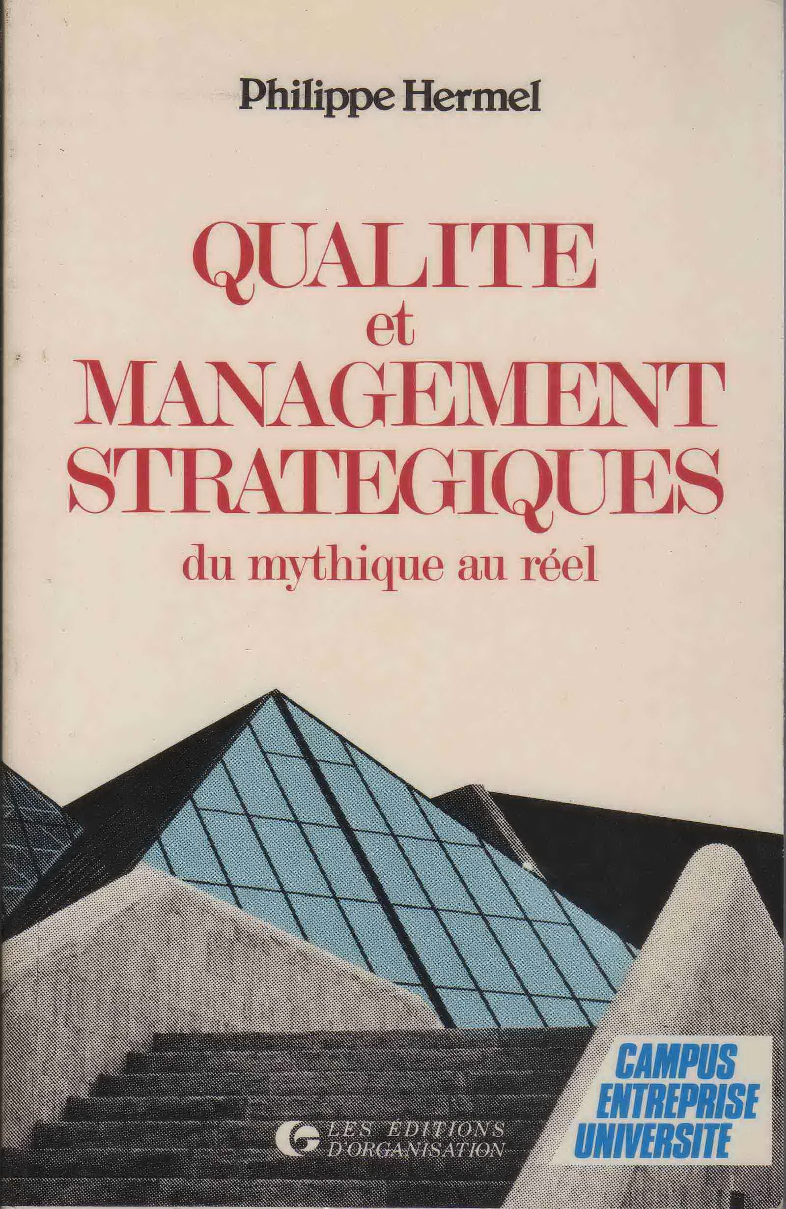 Qualité et management stratégiques: Du mythique au réel 9782708110489