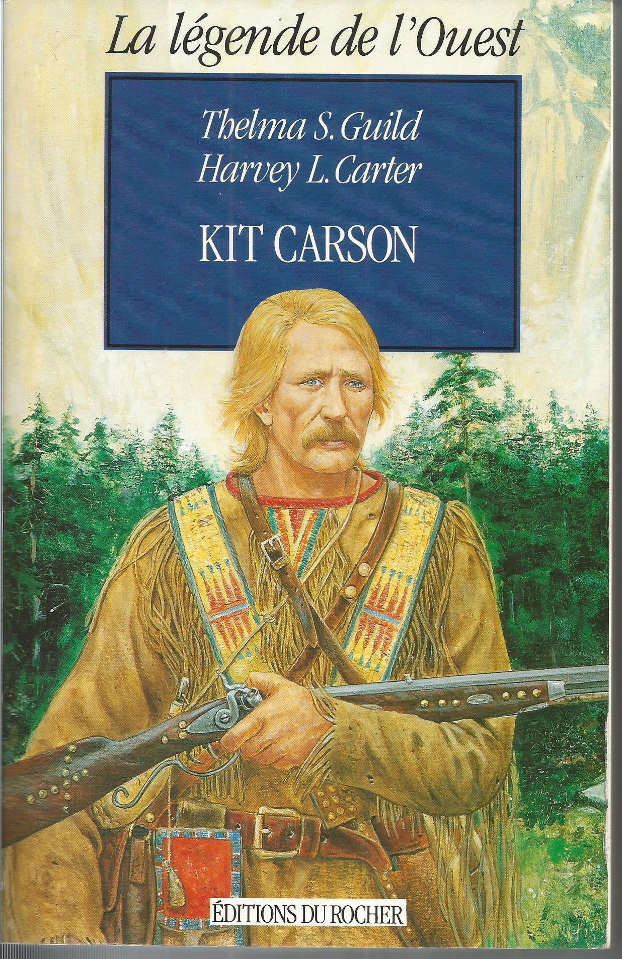 Kit Carson: L'idéal du héros 9782268023892
