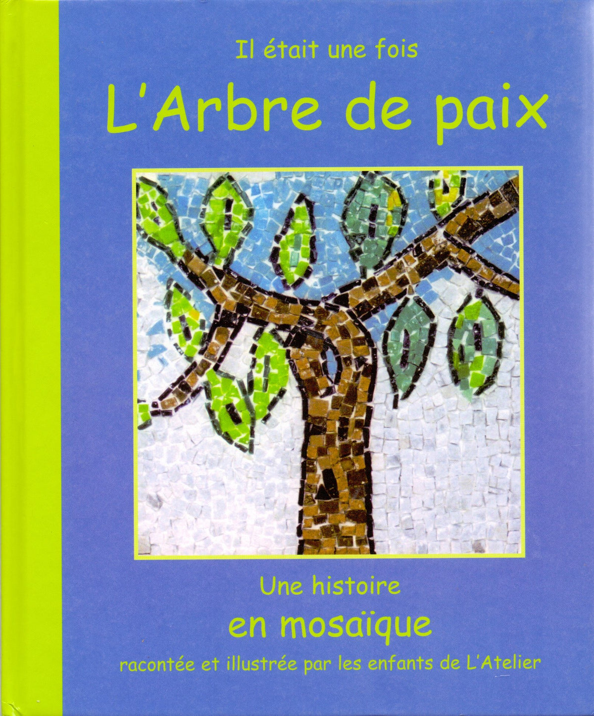 L'Arbre de paix, une histoire en mosaïque 9782951736535