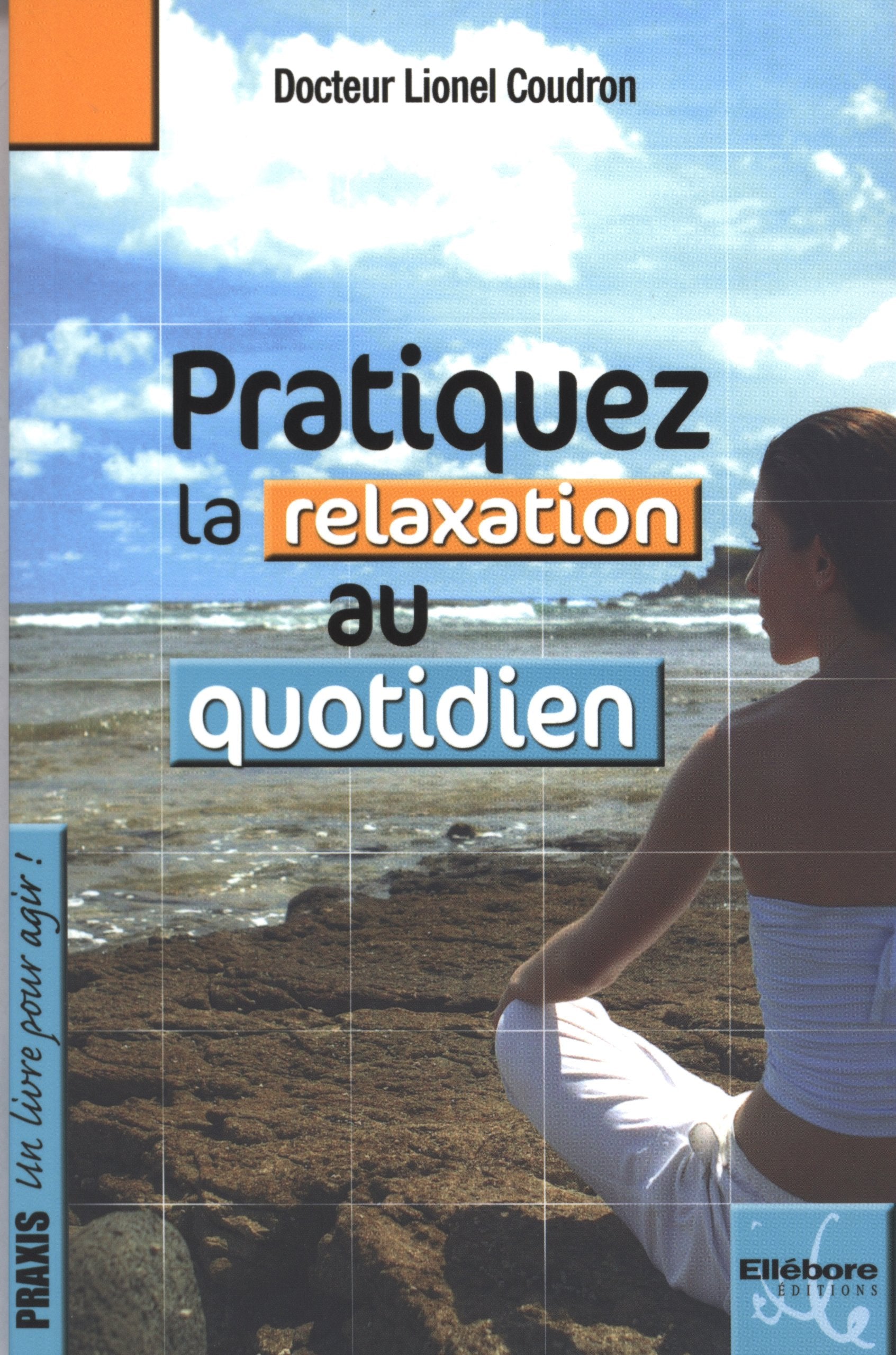 Pratiquez la relaxation au quotidien 9782868985309
