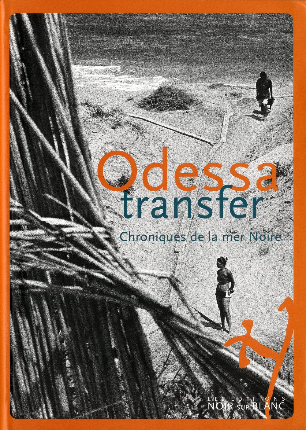Odessa Transfer: Chroniques de la mer Noire 9782882502513