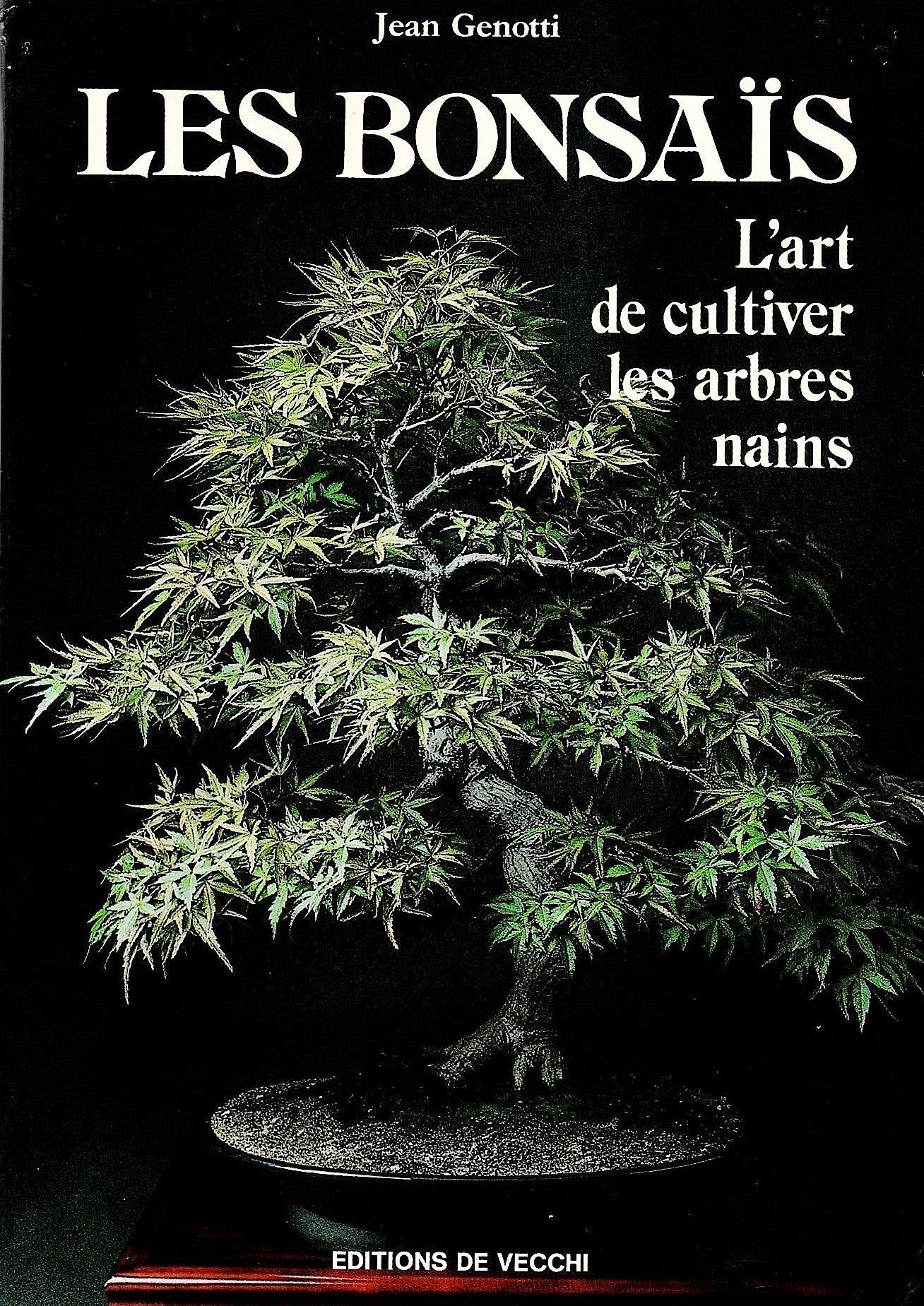Les bonsais / l'art de cultiver les arbres nains 9782732808406