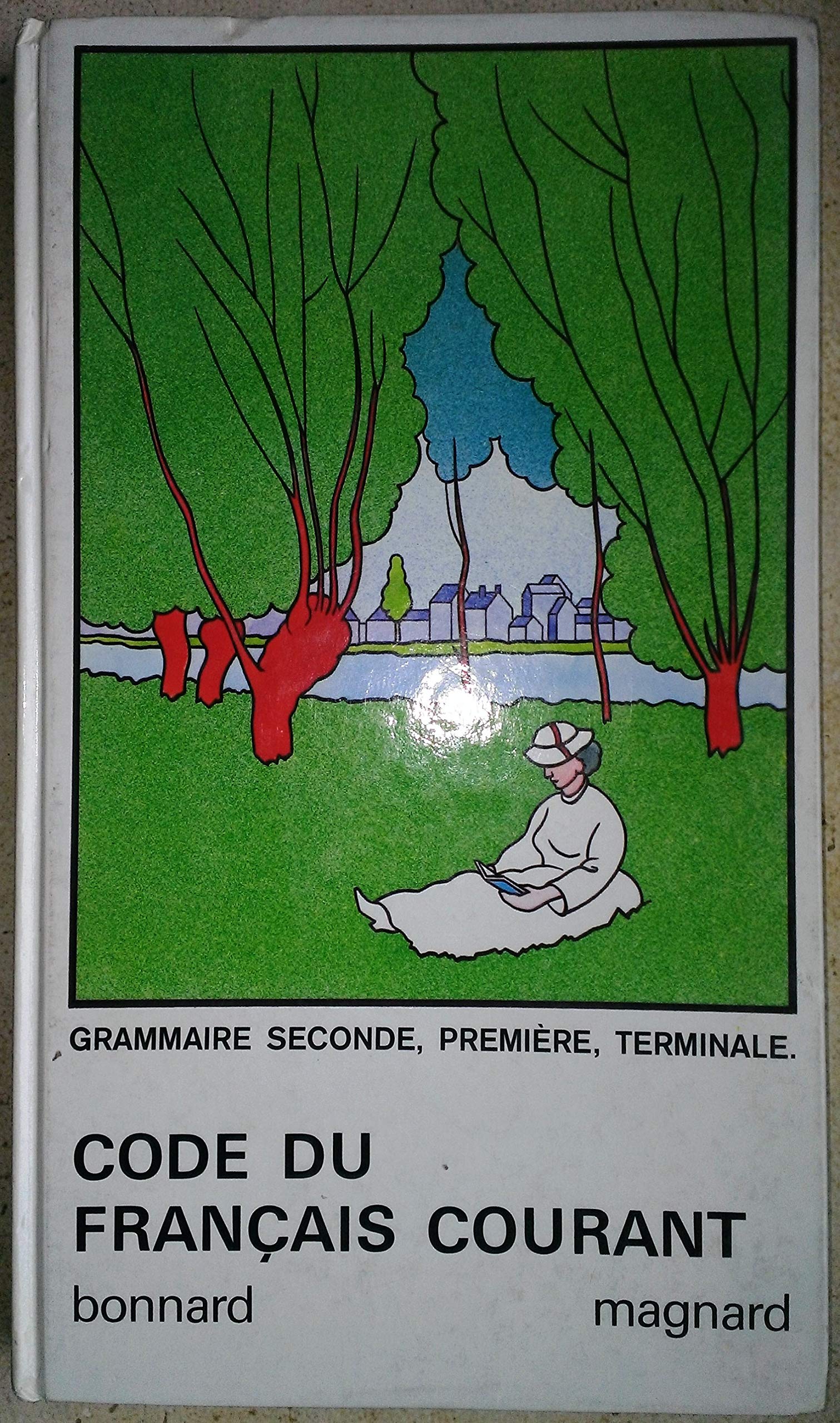 Code du français courant: Grammaire 2de, 1re, Tle 9782210444706