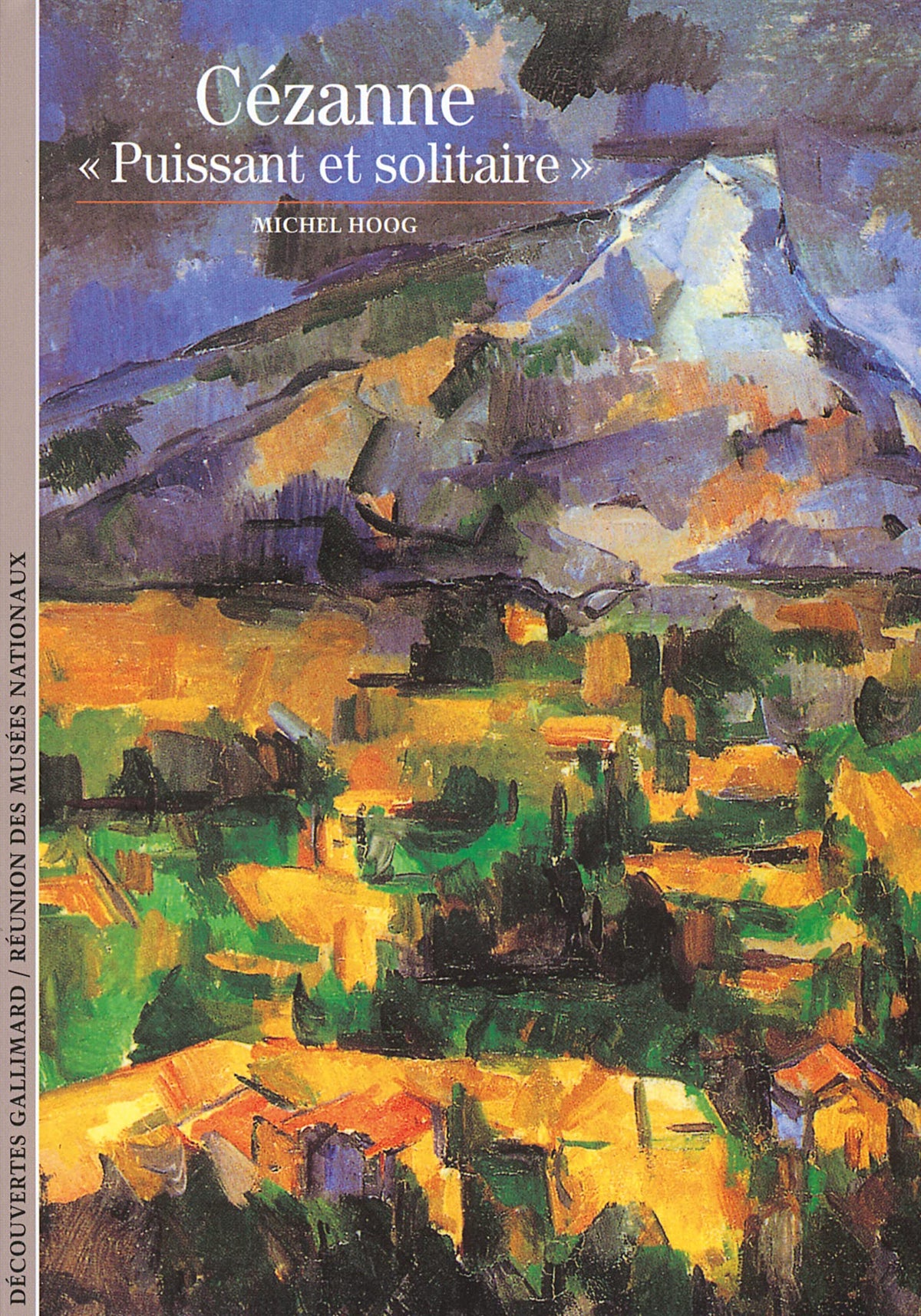 CEZANNE, "PUISSANT ET SOLITAIRE" 9782070335633