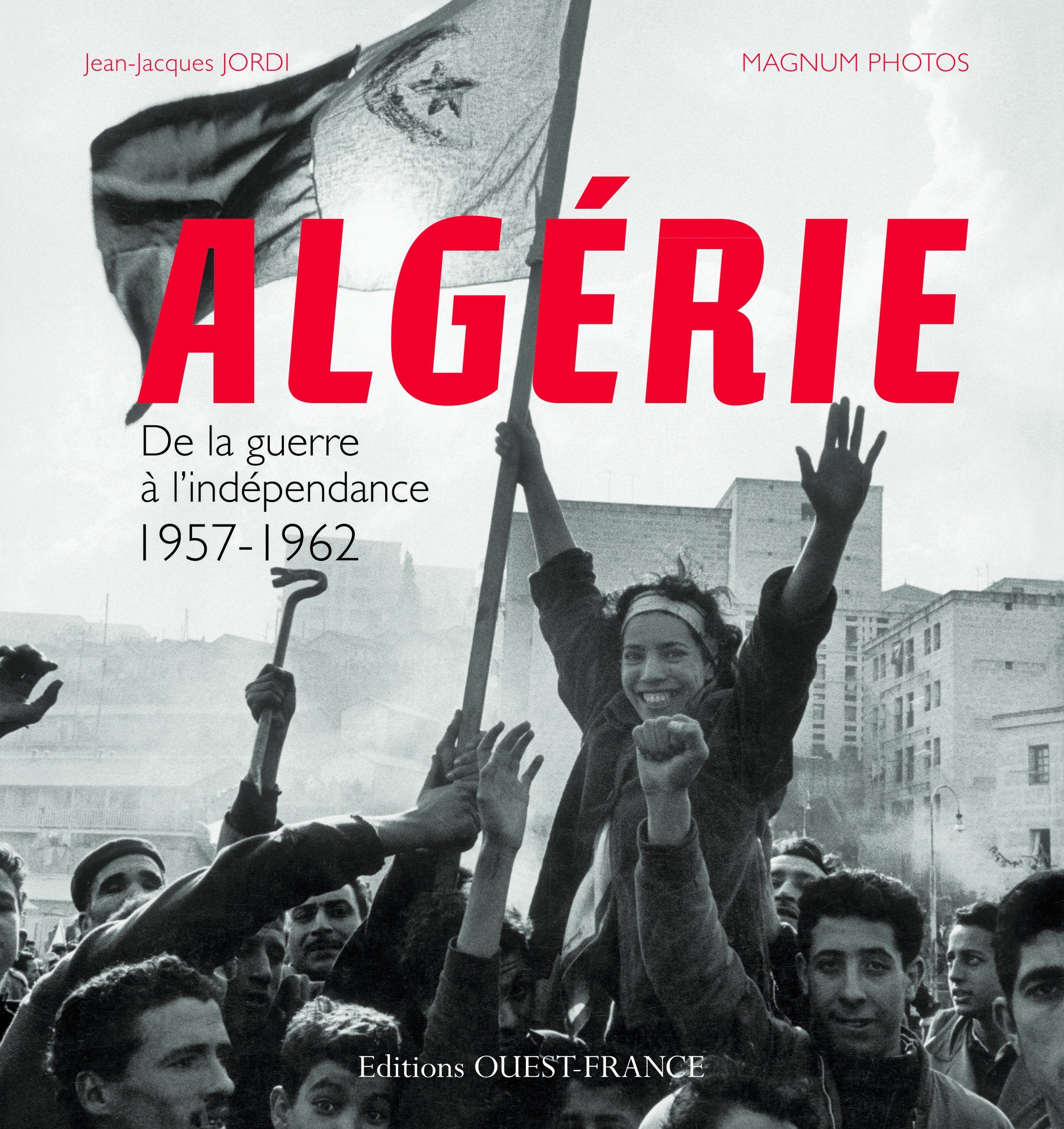 Algérie. De la guerre à l'indépendance 1957-1962 9782737357268