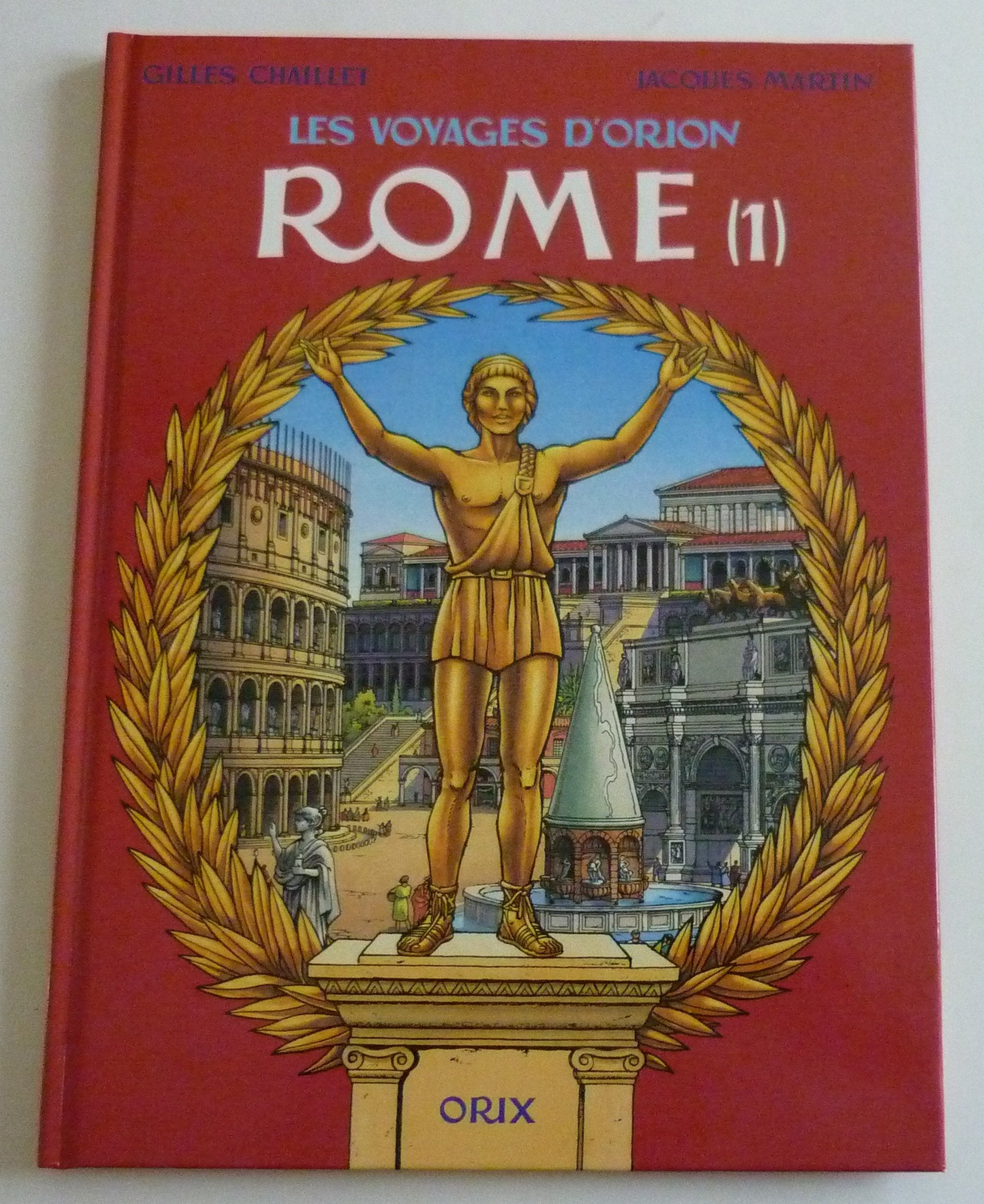 Les voyages d'Orion. Rome Tome 1: La cité impériale, le centre monumental 9782940039012