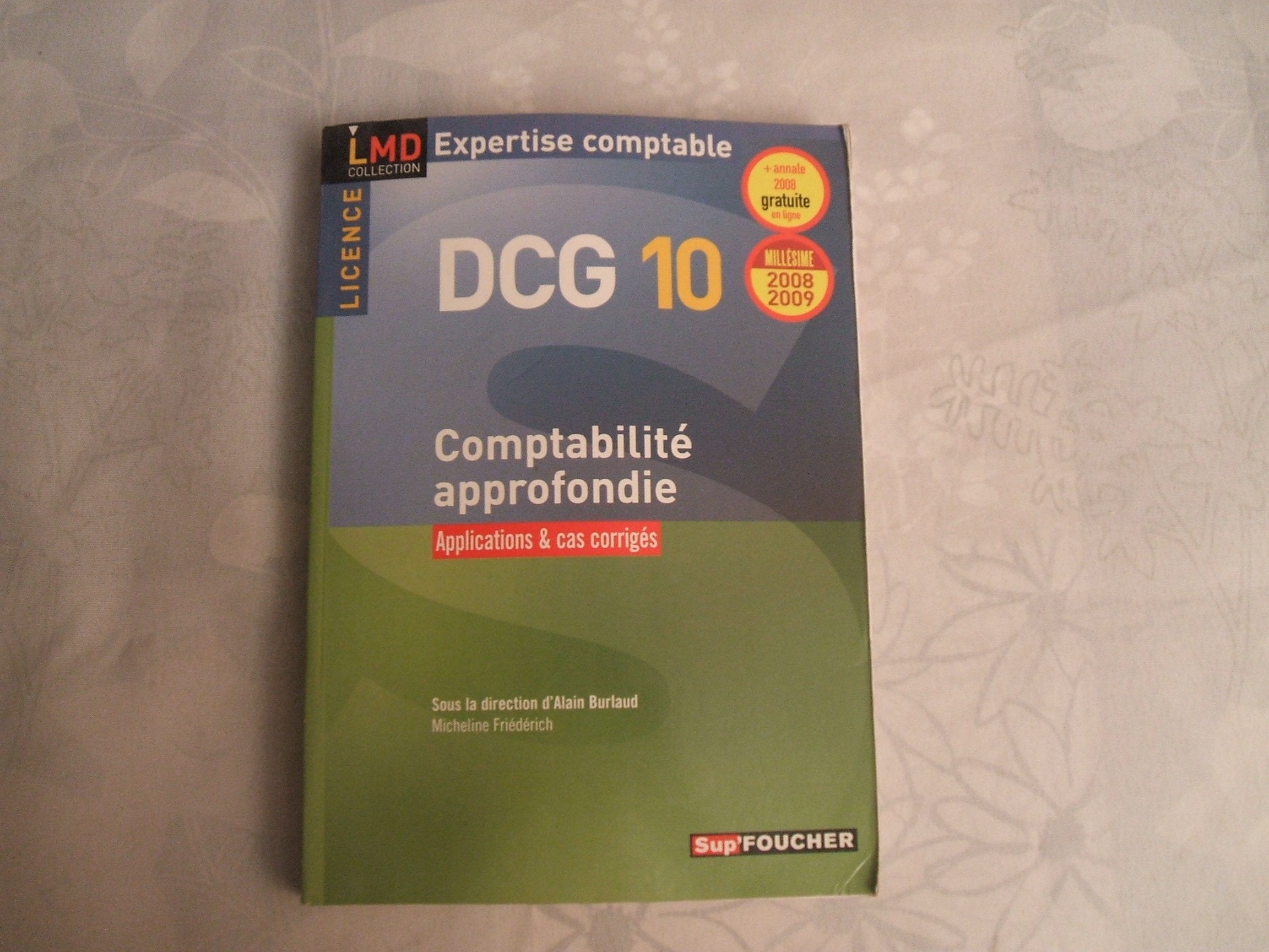 Comptabilité approfondie Licence DCG10 : Applications et cas corrigés (Ancienne Edition) 9782216106226