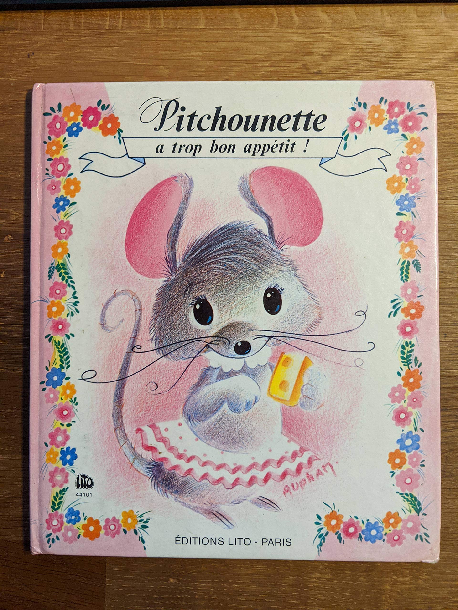 Pitchounnette a trop bon appétit 9782244441016