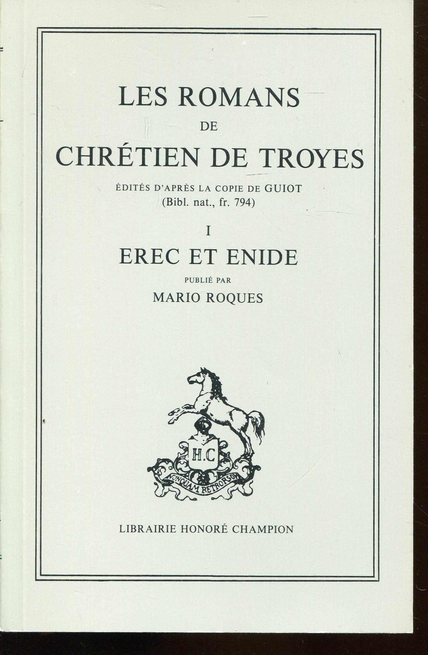 Les romans. t.1: erec et enide, publie par mario roques. (texte) 3600120112576