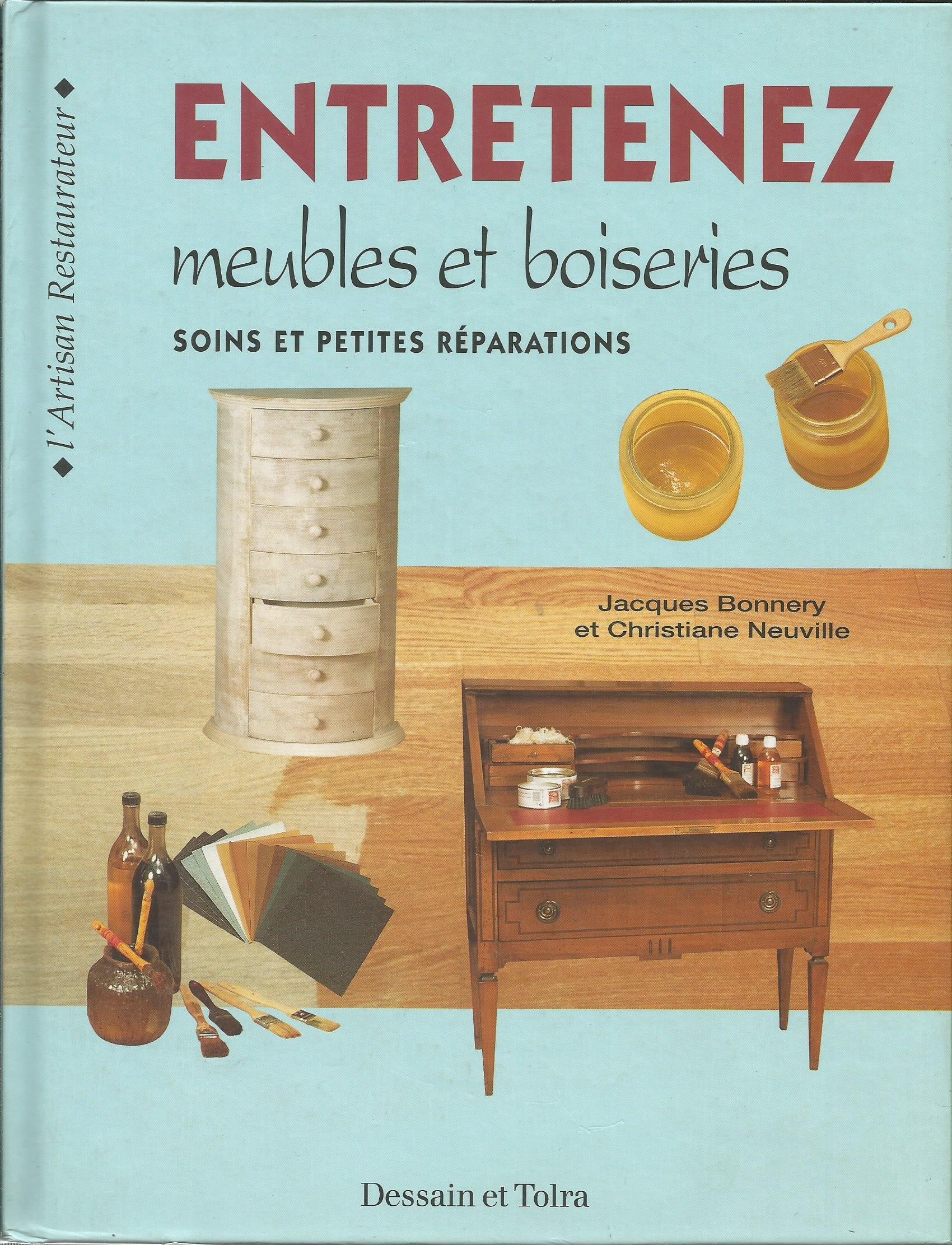 Entretenez Meubles Et Boiseries. Soins Et Petites Reparations 9782040217990