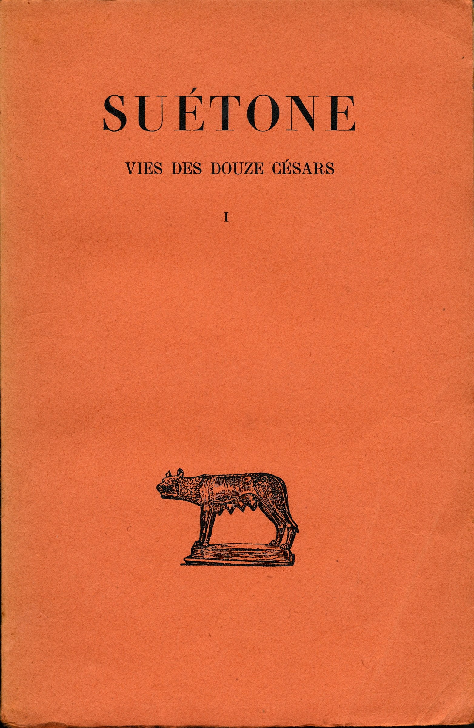 Vies des douzes césars , tome I , César , Auguste - Texte établi et traduit par Henri Ailloud 