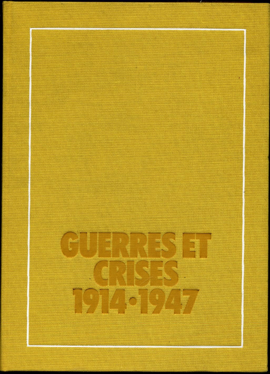Guerres & Crises 1914-1947 9782200370121