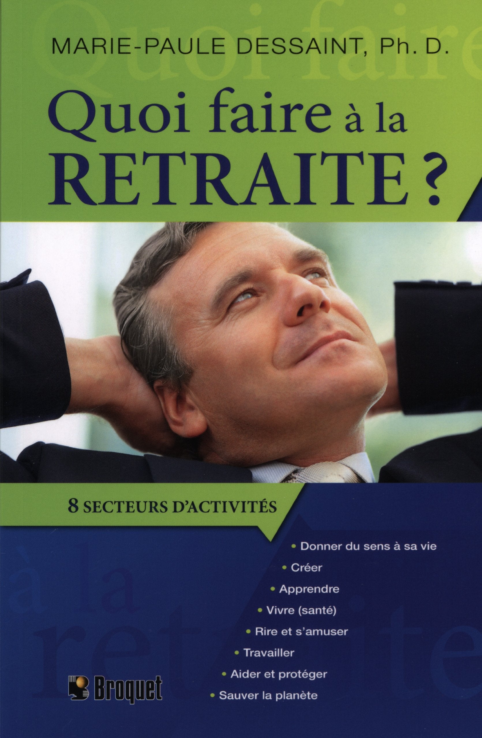 Quoi faire à la retraite ? 8 secteurs d'activités 9782896543021