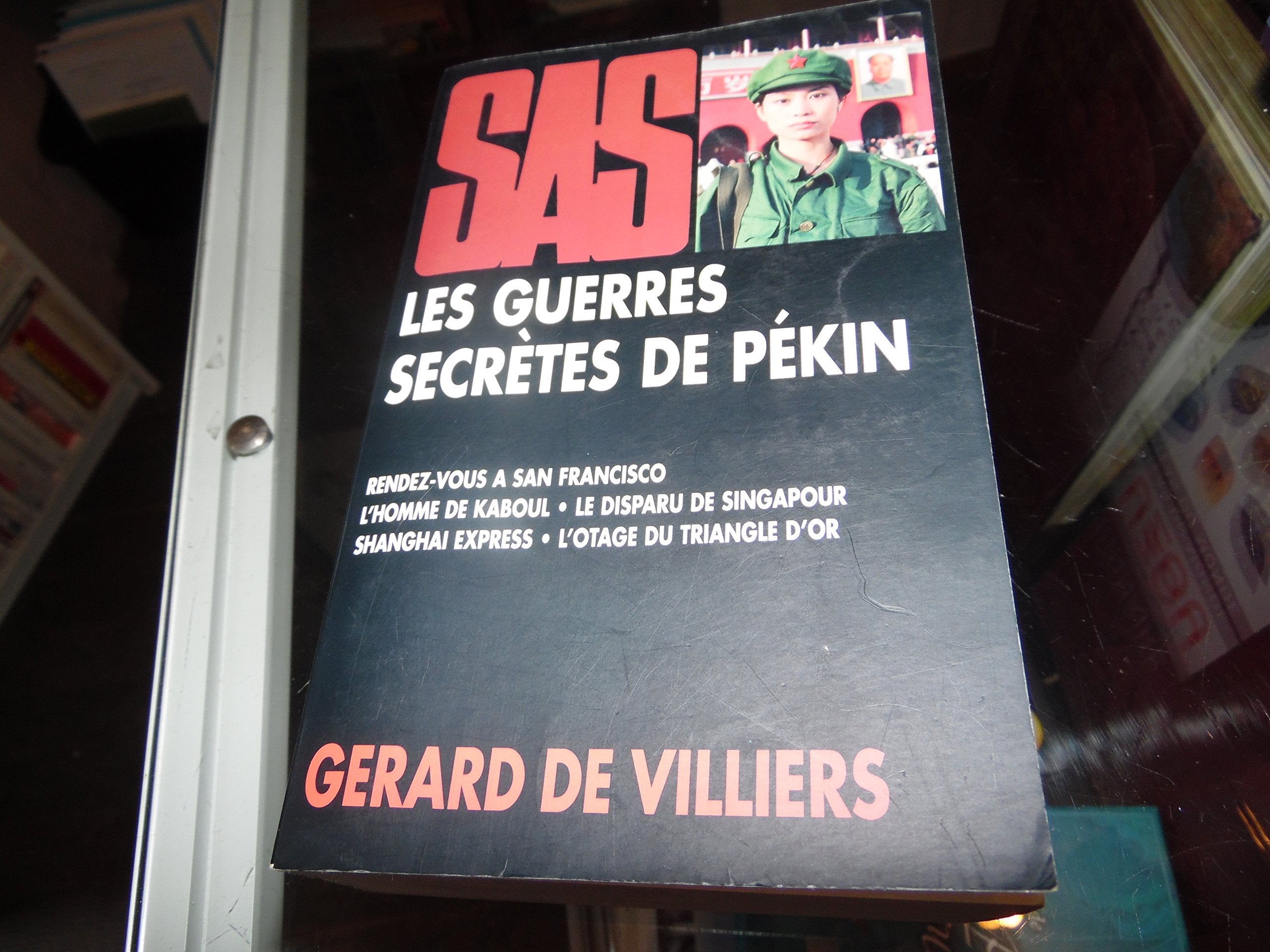 Les guerres secrètes de Pékin: Rendez-vous à San Francisco ; L'homme de Kaboul ; Le disparu de Singapour ; Shanghaï Express ; L'otage du Triangle d'Or. 9782842678036