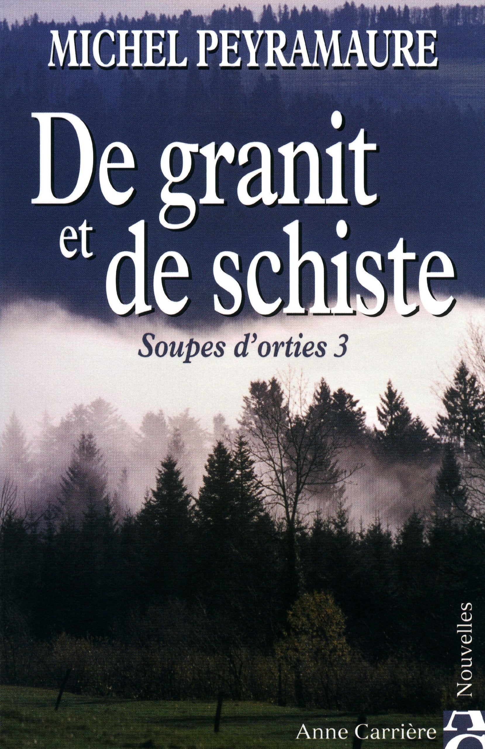 De granit et de schiste, tome 3: Soupes d'orties 9782843372568