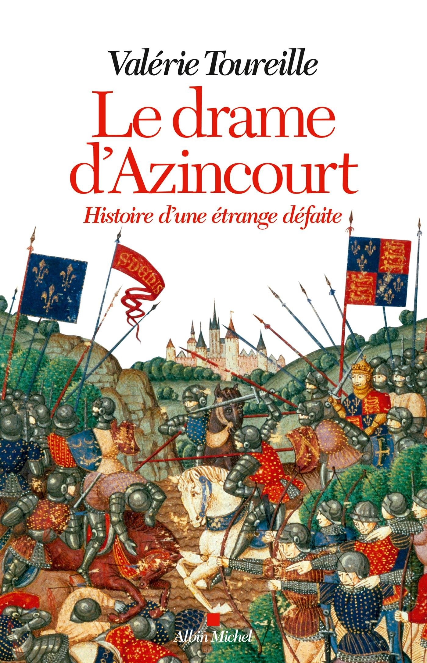 Le Drame d'Azincourt: Histoire d'une étrange défaite 9782226318923